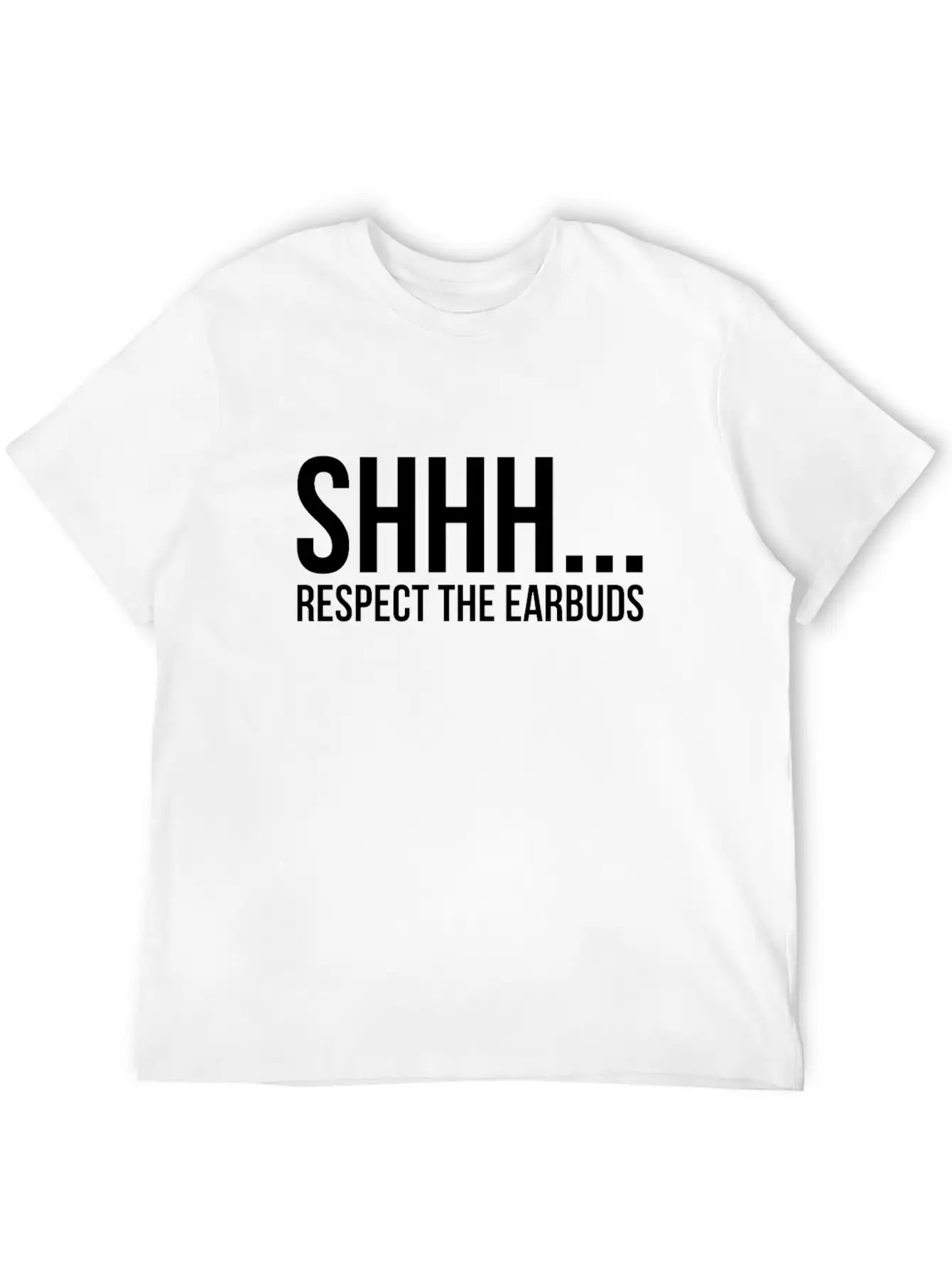 Shhhh Respect The Earbuds Silly Rude Antisocial Lightweight Cotton T-Shirt – Daily Comfort Graphic Shirt