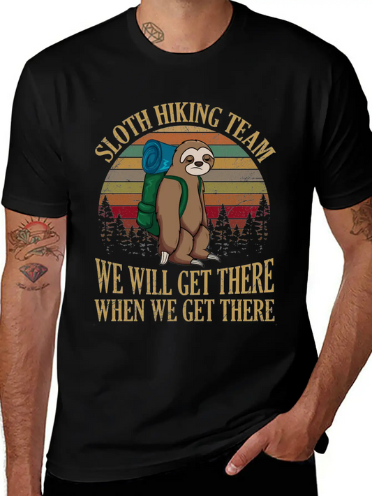 Sloth Hiking Team We Will Get There When We Get Lightweight Cotton T-Shirt – Daily Comfort Graphic Shirt