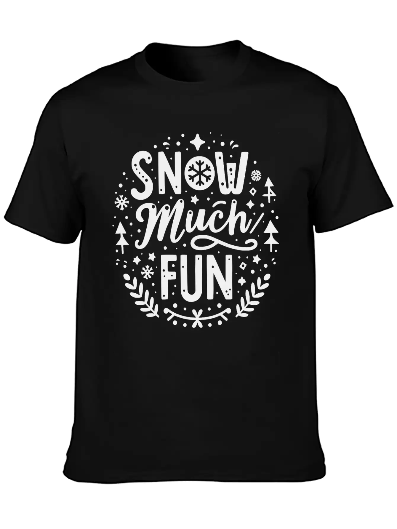 Snow Much Fun Lightweight Cotton T-Shirt – Daily Comfort Graphic Shirt