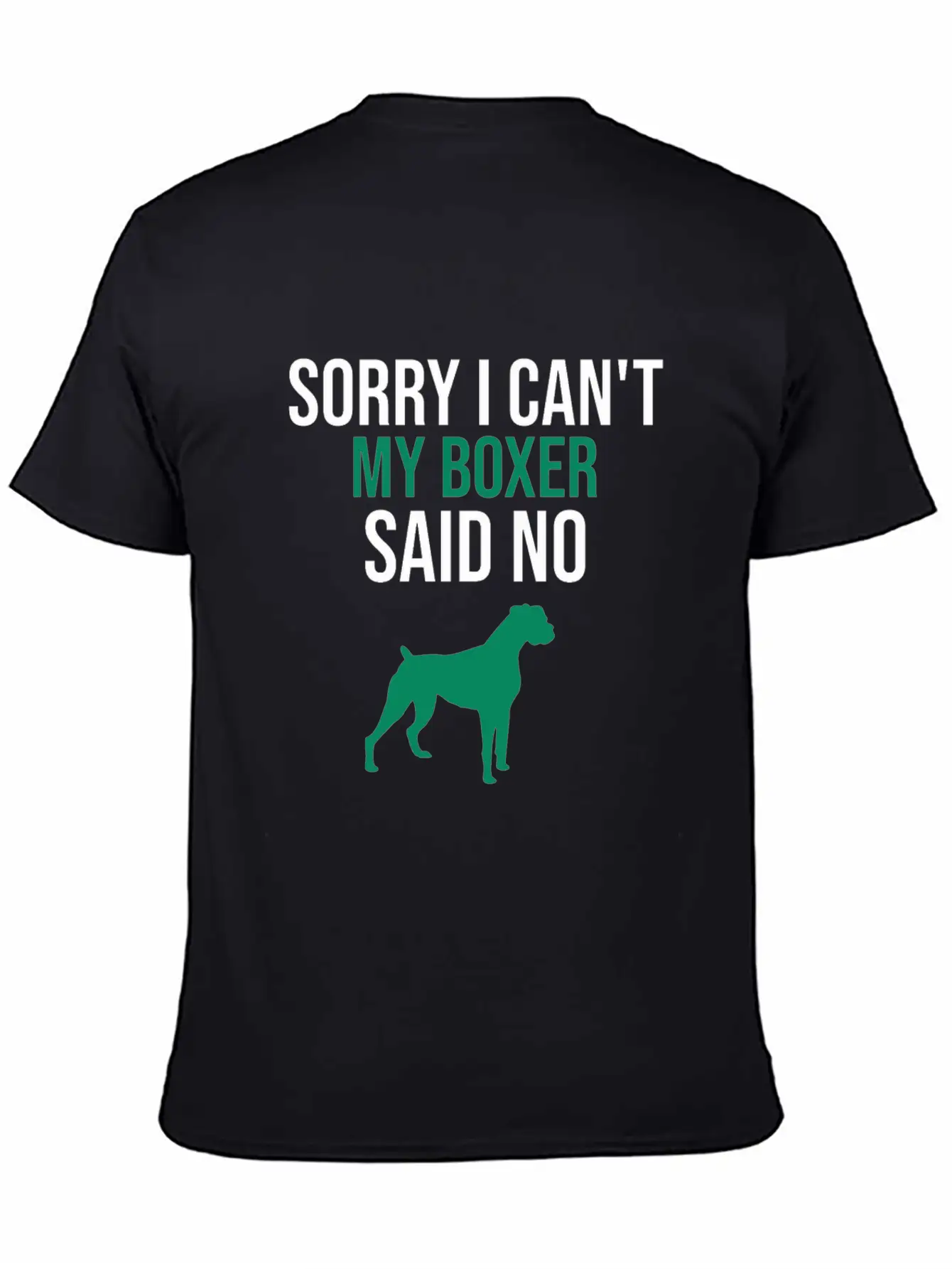 Sorry I Can't My Boxer Said No Lightweight Cotton T-Shirt – Daily Comfort Graphic Shirt