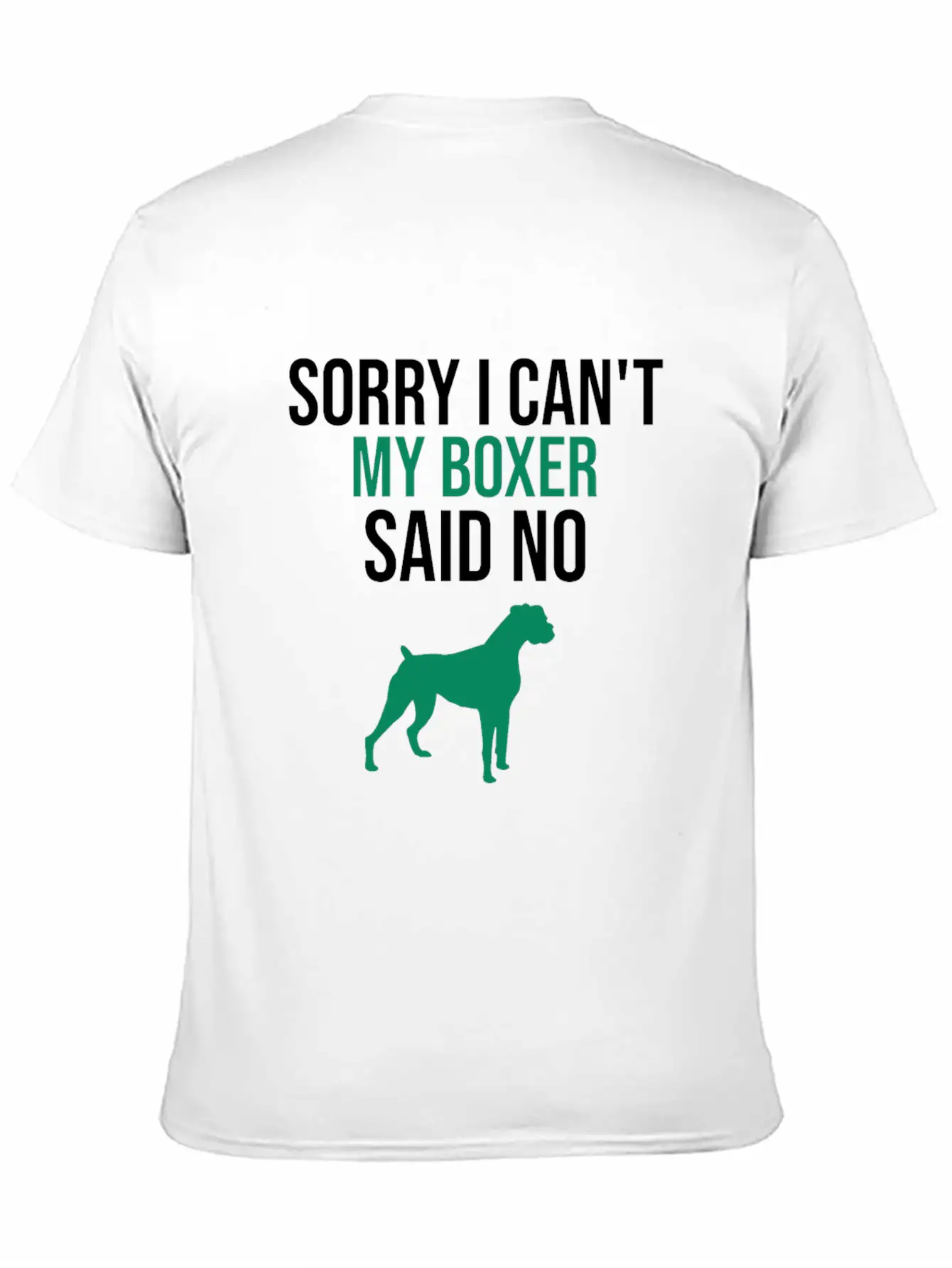 Sorry I Can't My Boxer Said No Lightweight Cotton T-Shirt – Daily Comfort Graphic Shirt