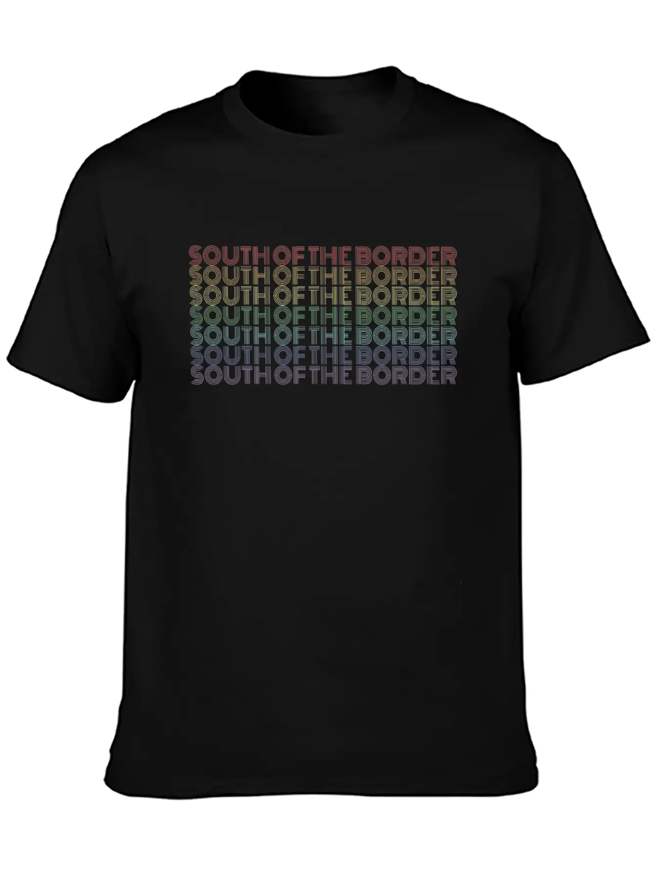 South Of The Border Rainbow Color Text Gift Music Lightweight Cotton T-Shirt – Daily Comfort Graphic Shirt