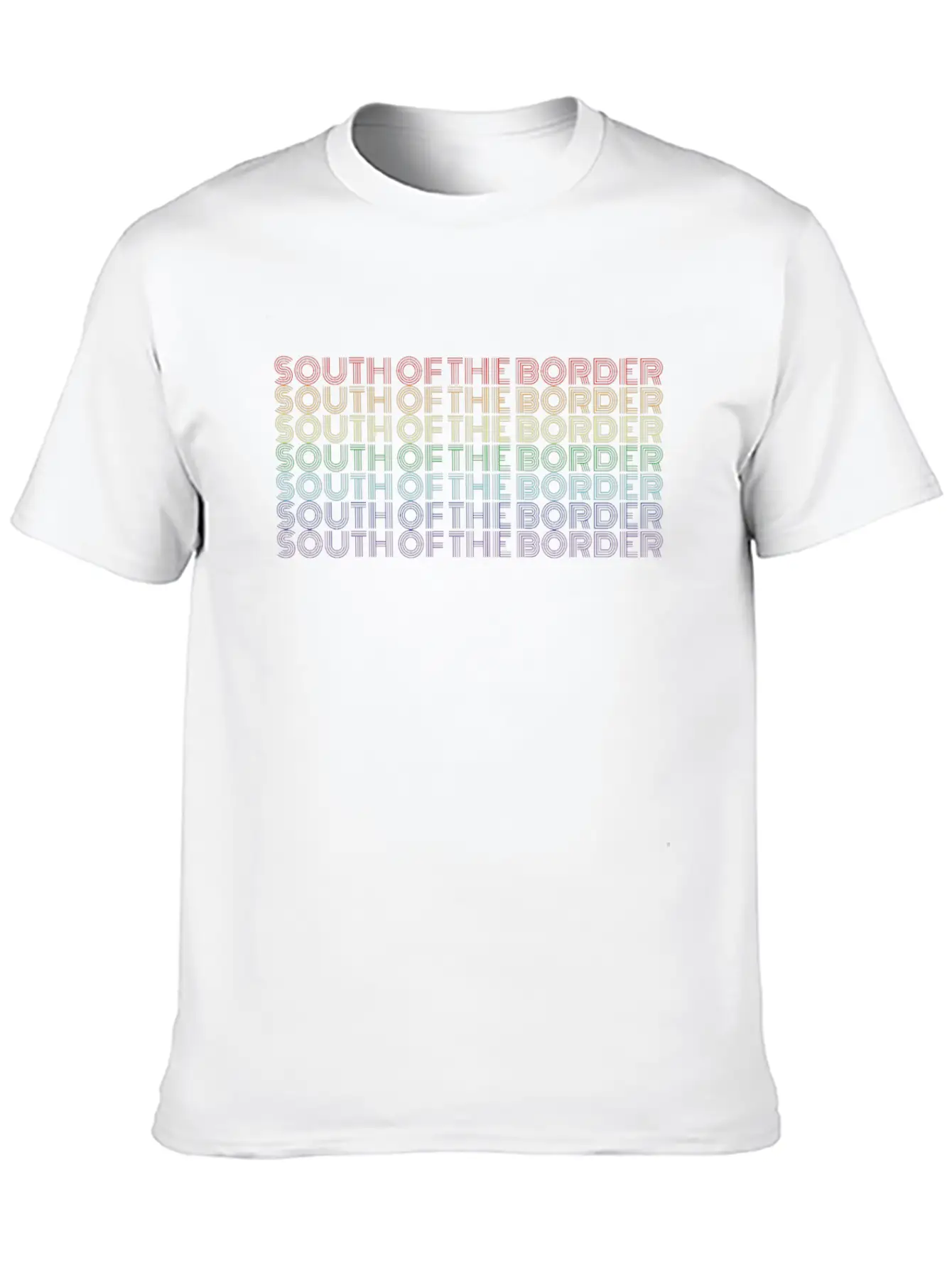 South Of The Border Rainbow Color Text Gift Music Lightweight Cotton T-Shirt – Daily Comfort Graphic Shirt