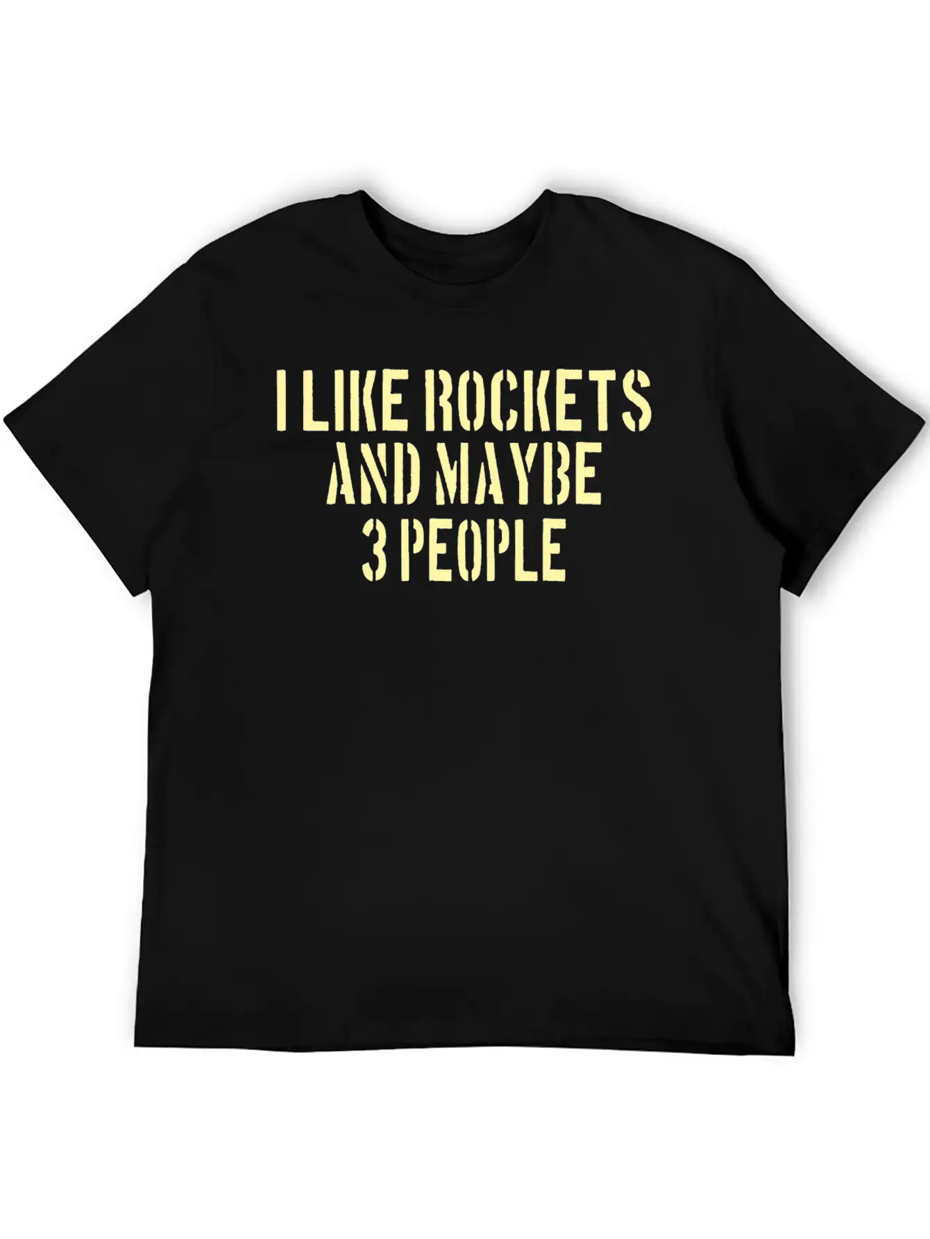 SPACE / ROCKET: Like Rockets And Maybe 3 People Lightweight Cotton T-Shirt – Daily Comfort Graphic Shirt