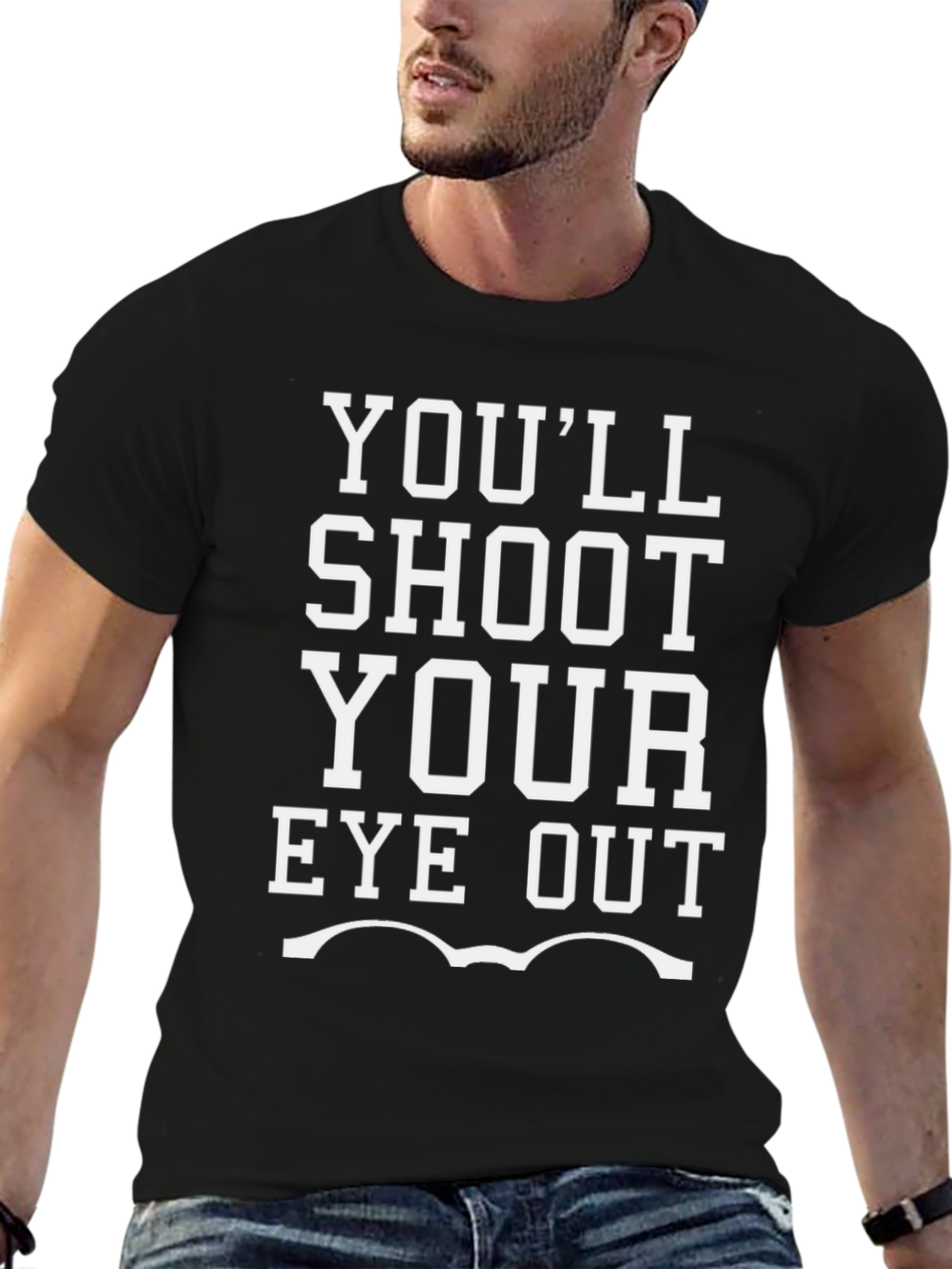 Youll Shoot Your Eye Out Graphic Tee