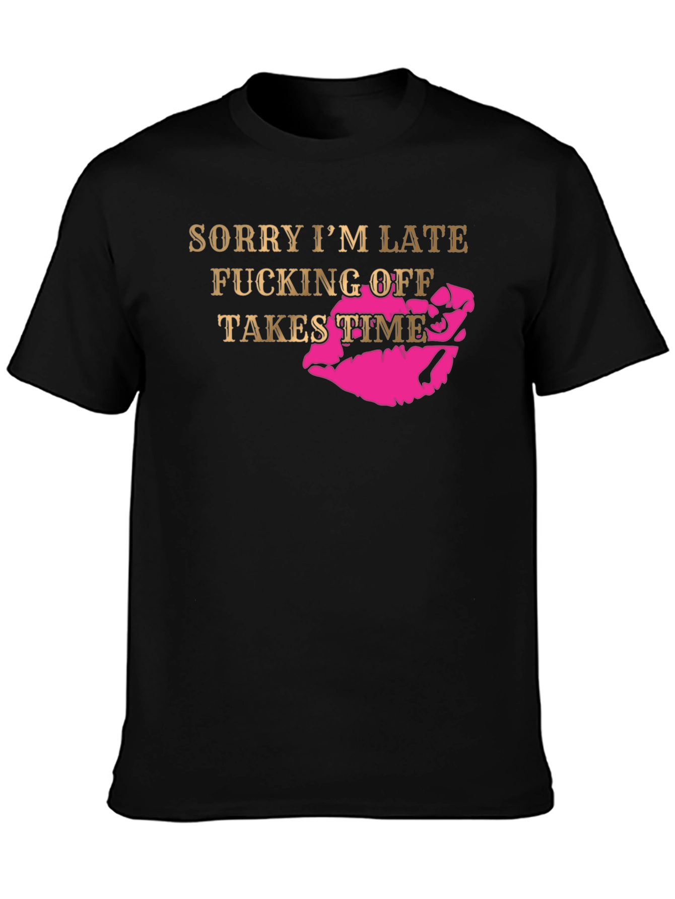 Sorry Im Late Graphic T-Shirt