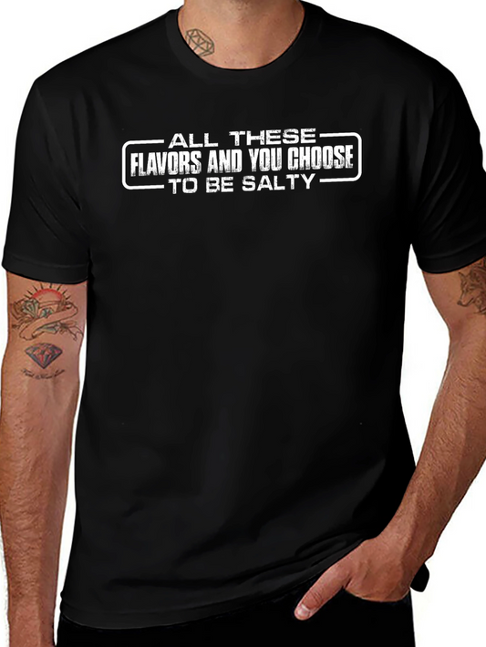Salty Humor Graphic Tee - All These Flavors T-Shirt