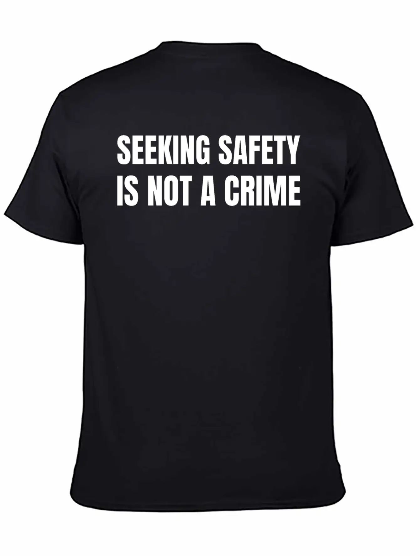 Text: Seeking Safety Is Not A Crime (white) Lightweight Cotton T-Shirt – Daily Comfort Graphic Shirt