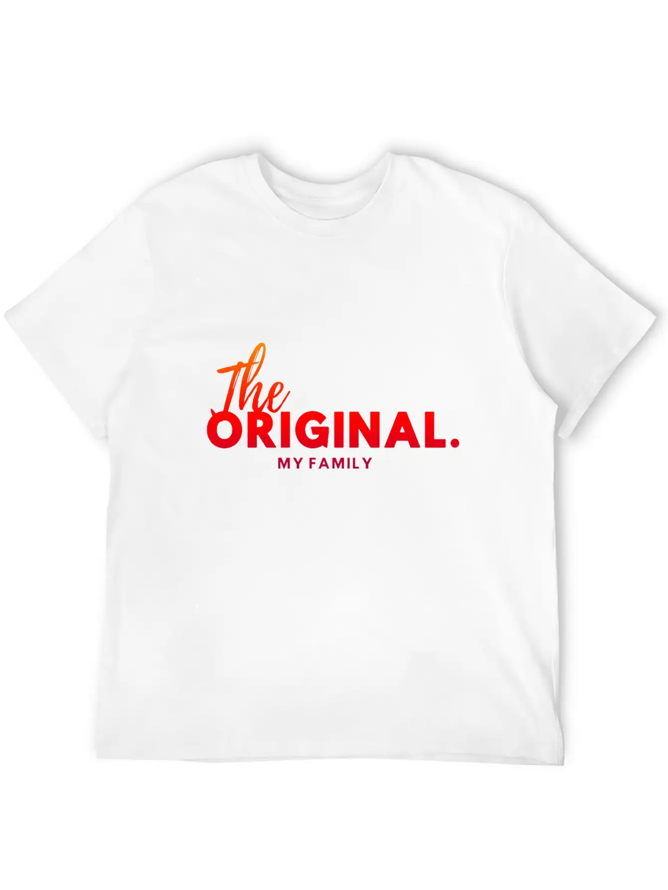 The Original Dad Or Mom Lightweight Cotton T-Shirt – Daily Comfort Graphic Shirt