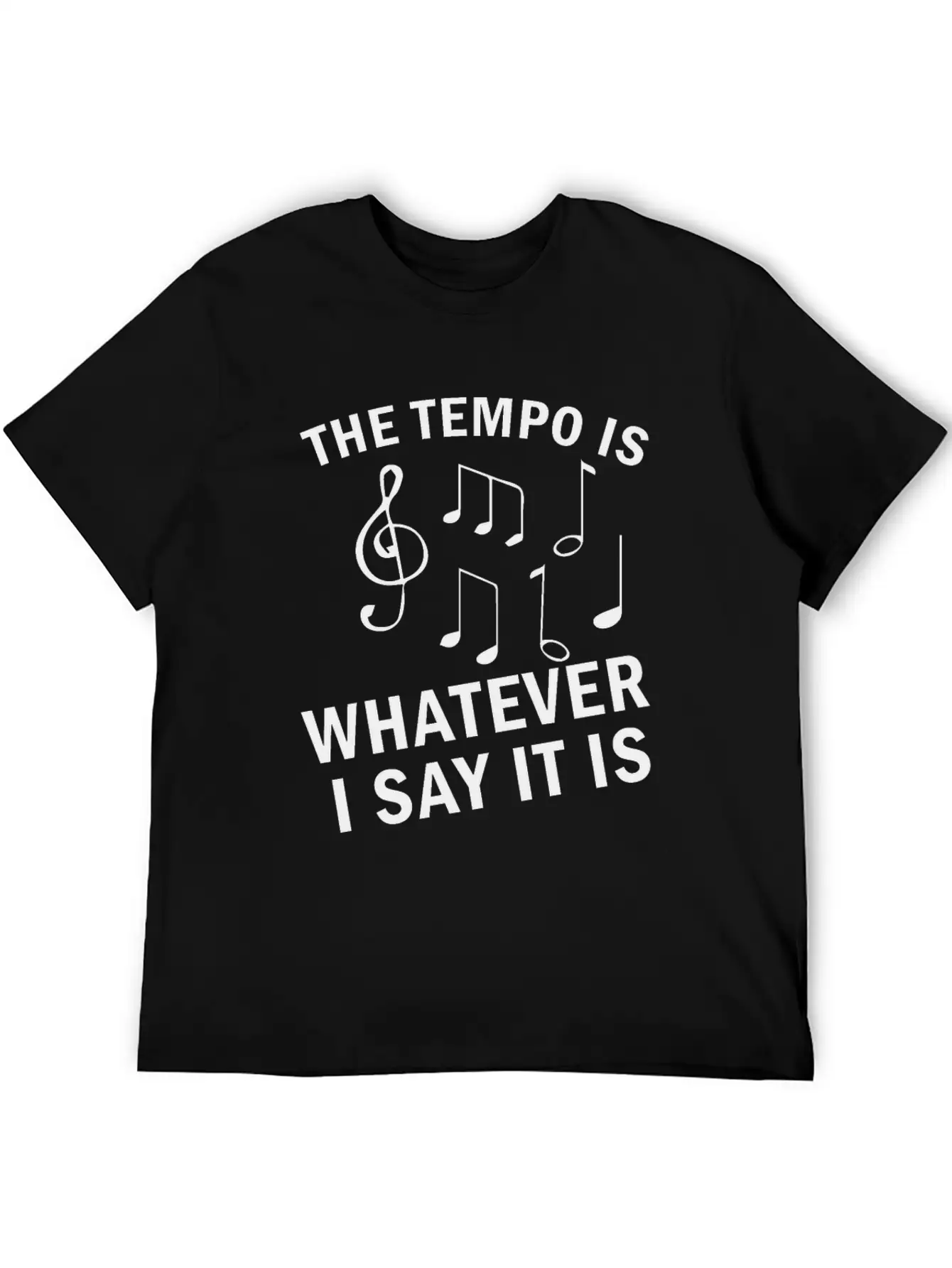 The Tempo Is Whatever I Say It Is Music Gift Lightweight Cotton T-Shirt – Daily Comfort Graphic Shirt