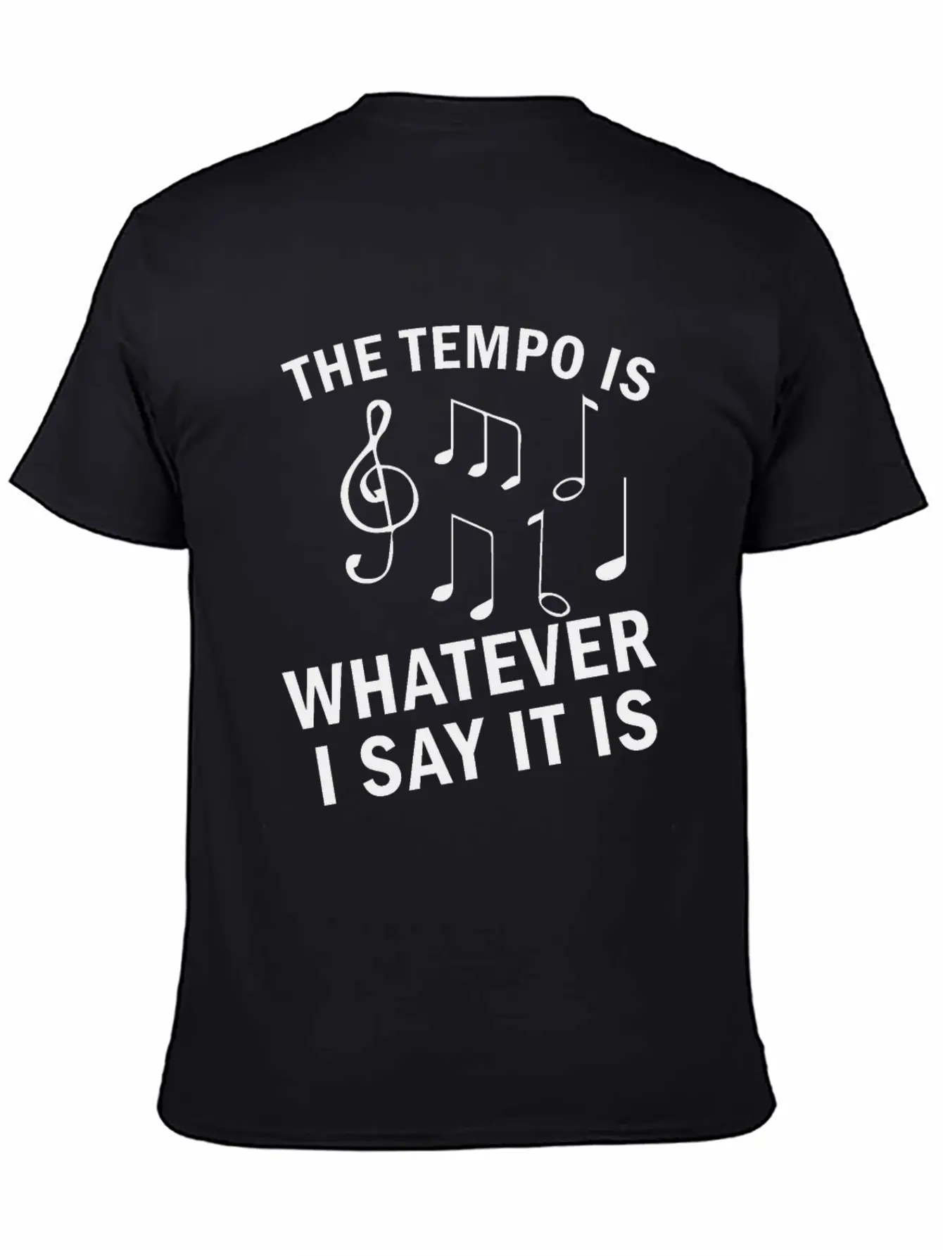 The Tempo Is Whatever I Say It Is Music Gift Lightweight Cotton T-Shirt – Daily Comfort Graphic Shirt