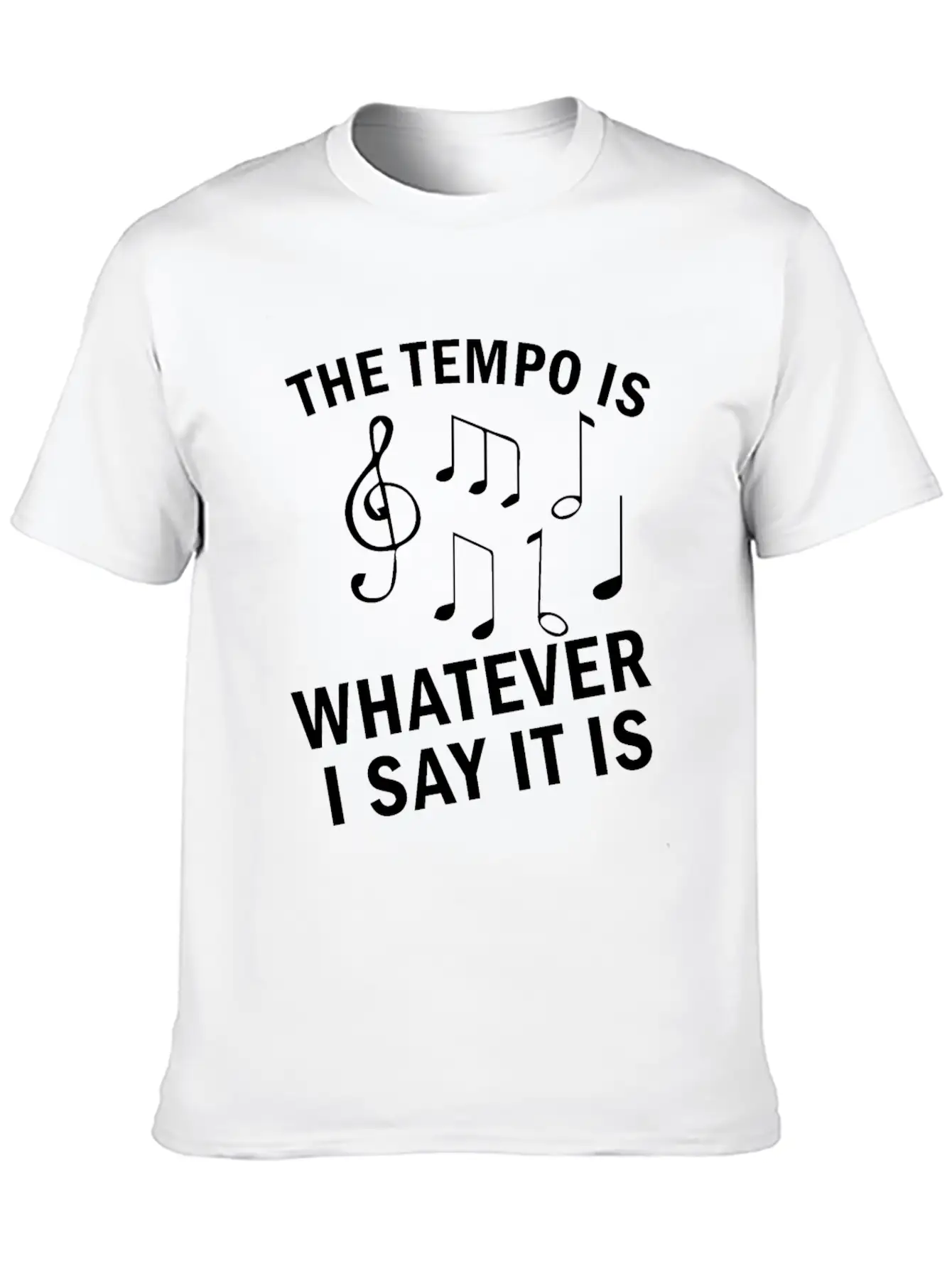 The Tempo Is Whatever I Say It Is Music Gift Lightweight Cotton T-Shirt – Daily Comfort Graphic Shirt