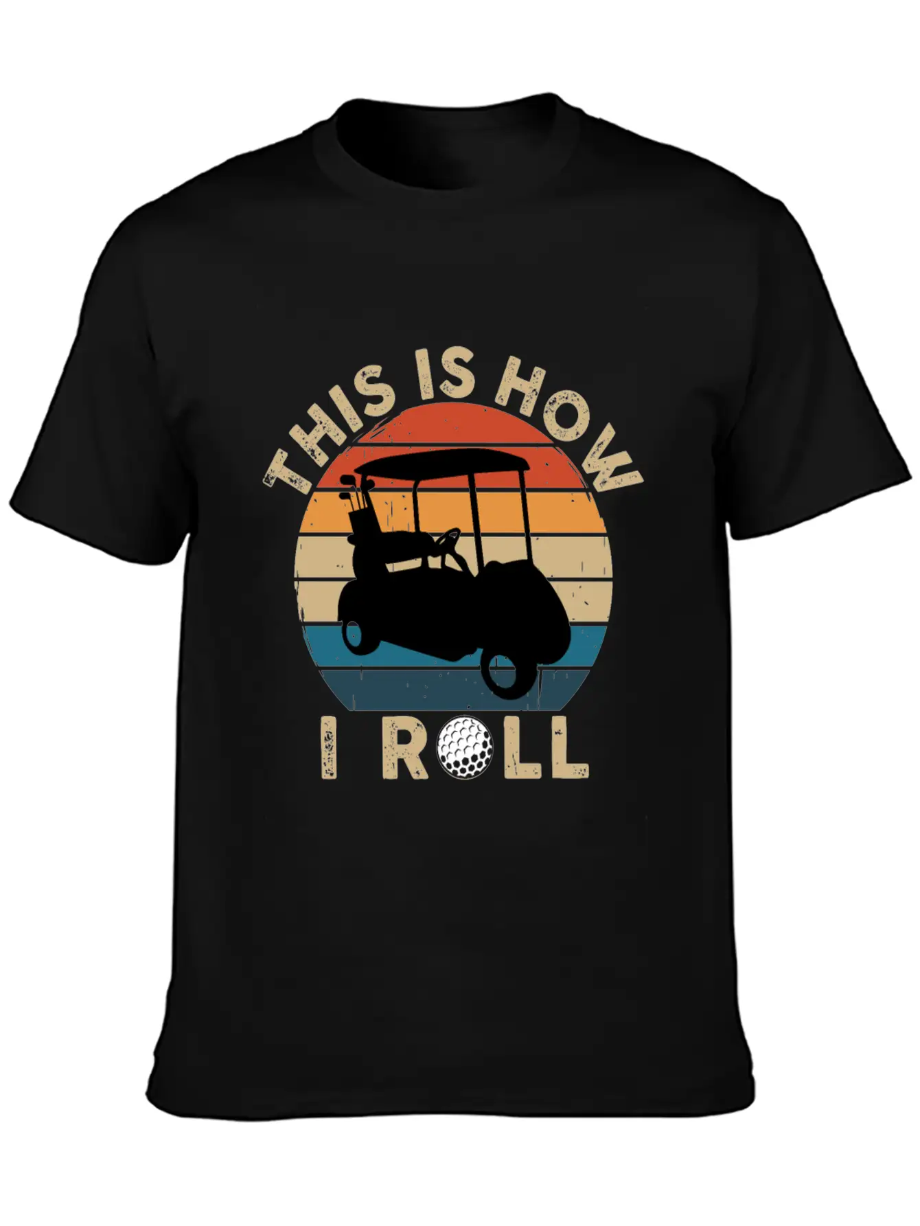 This Is How I Roll - Golf Cart Golfer - T-Shirt Lightweight Cotton T-Shirt – Daily Comfort Graphic Shirt