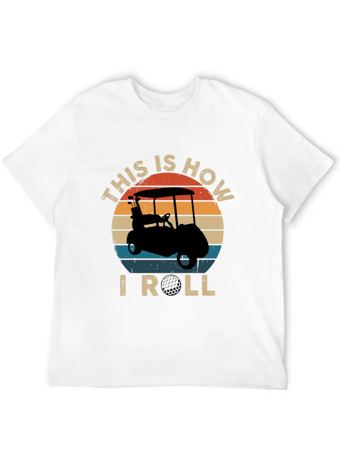 This Is How I Roll - Golf Cart Golfer - T-Shirt Lightweight Cotton T-Shirt – Daily Comfort Graphic Shirt