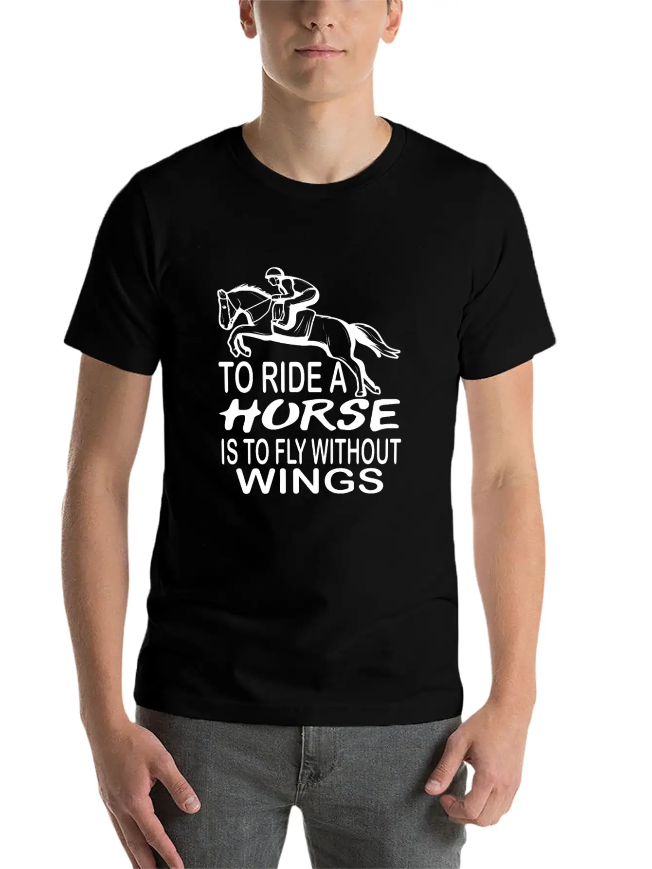 To Ride A Horse Is To Fly Without Wings Horseback Lightweight Cotton T-Shirt – Daily Comfort Graphic Shirt