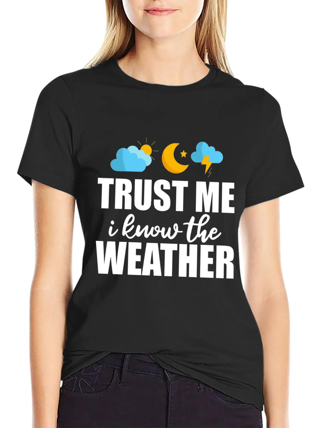 Trust Me I Know The Weather 2 Lightweight Cotton T-Shirt – Daily Comfort Graphic Shirt