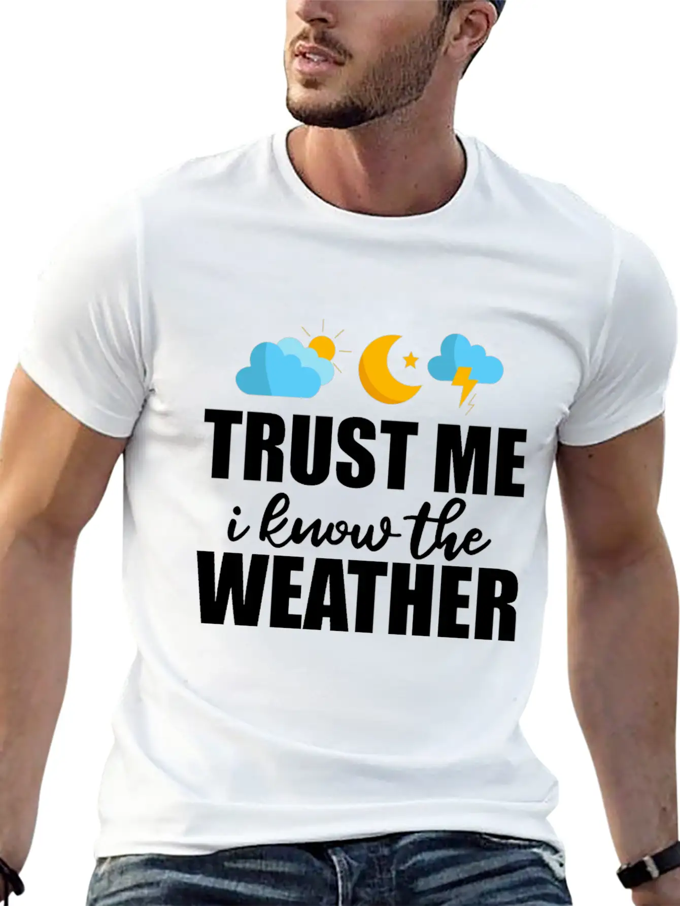 Trust Me I Know The Weather 2 Lightweight Cotton T-Shirt – Daily Comfort Graphic Shirt