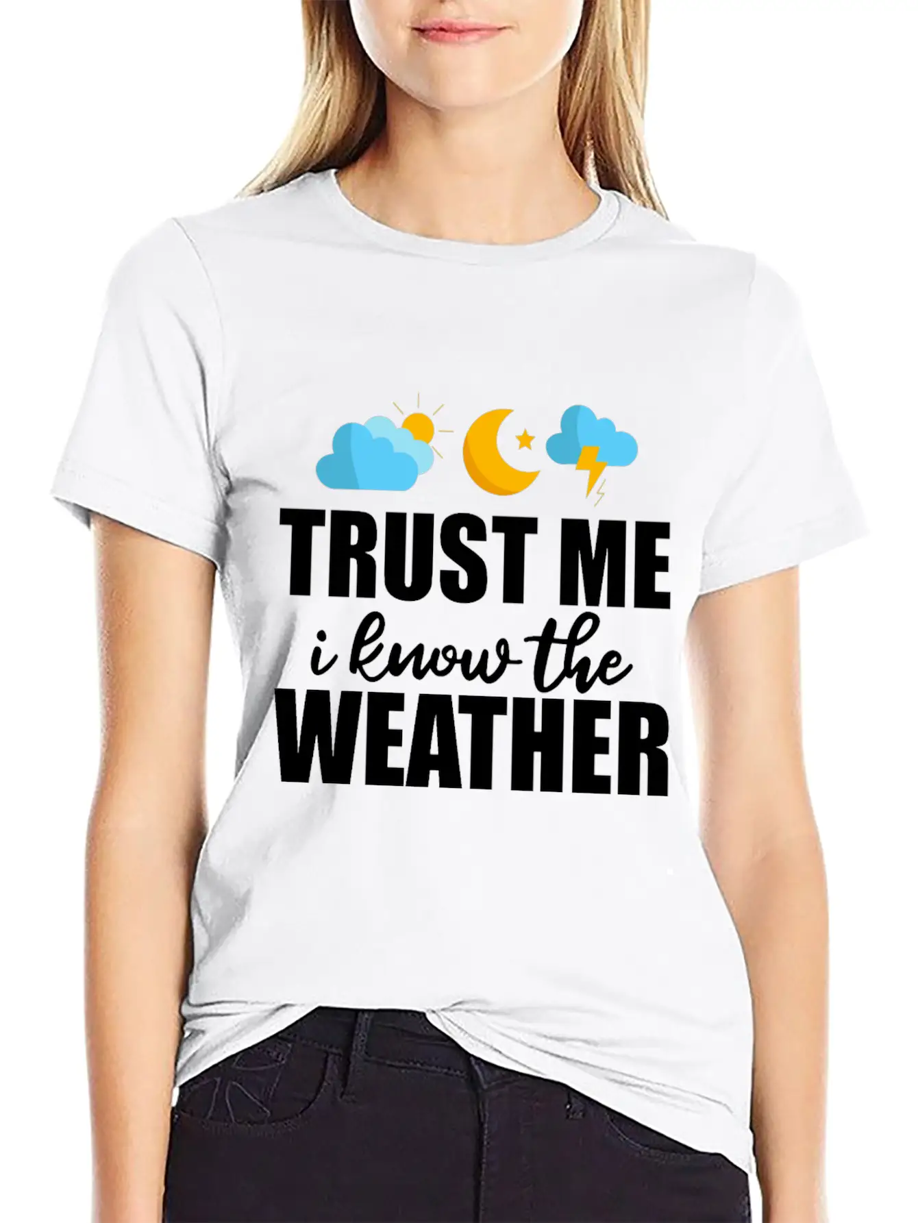 Trust Me I Know The Weather 2 Lightweight Cotton T-Shirt – Daily Comfort Graphic Shirt