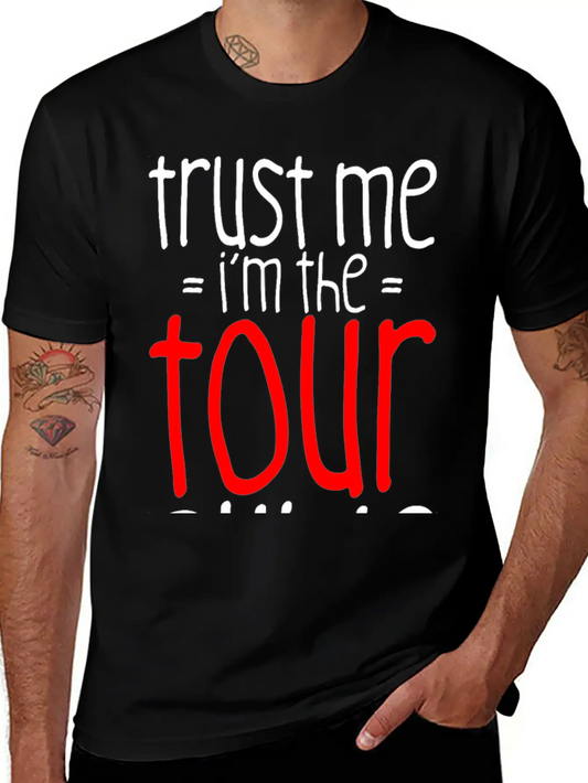 Trust Me I'm The Tour Guide 3 Lightweight Cotton T-Shirt – Daily Comfort Graphic Shirt