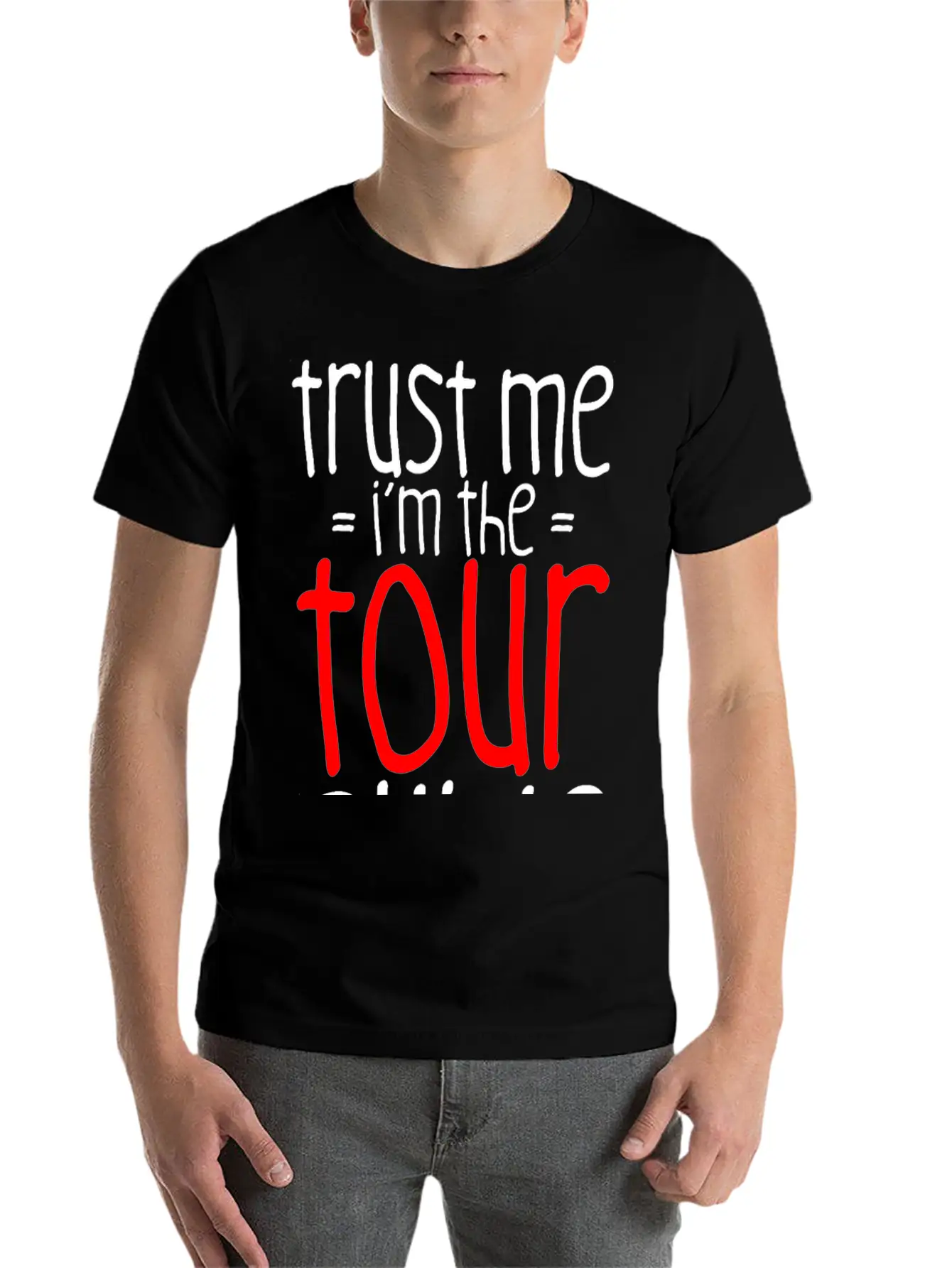 Trust Me I'm The Tour Guide 3 Lightweight Cotton T-Shirt – Daily Comfort Graphic Shirt