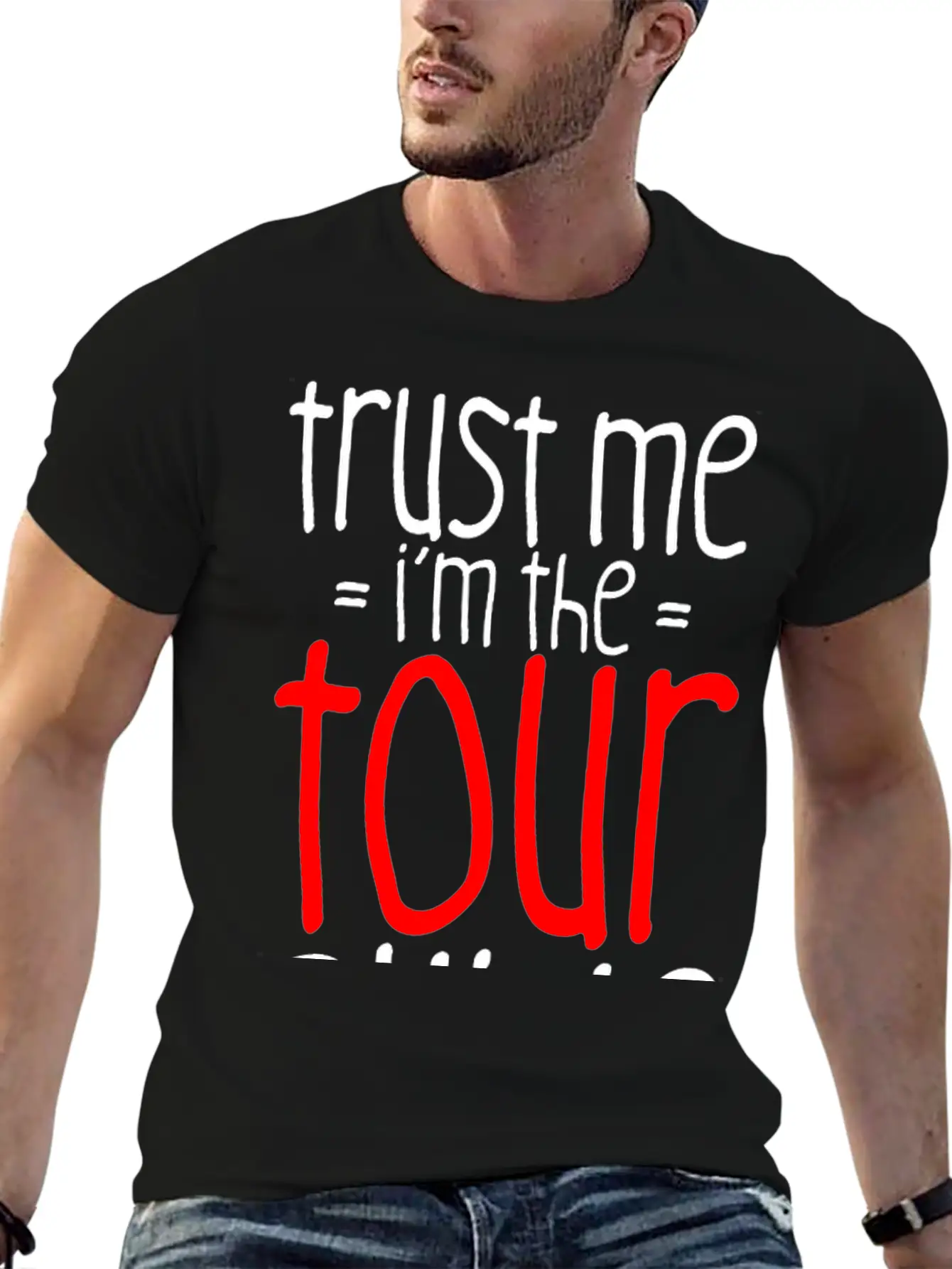 Trust Me I'm The Tour Guide 3 Lightweight Cotton T-Shirt – Daily Comfort Graphic Shirt