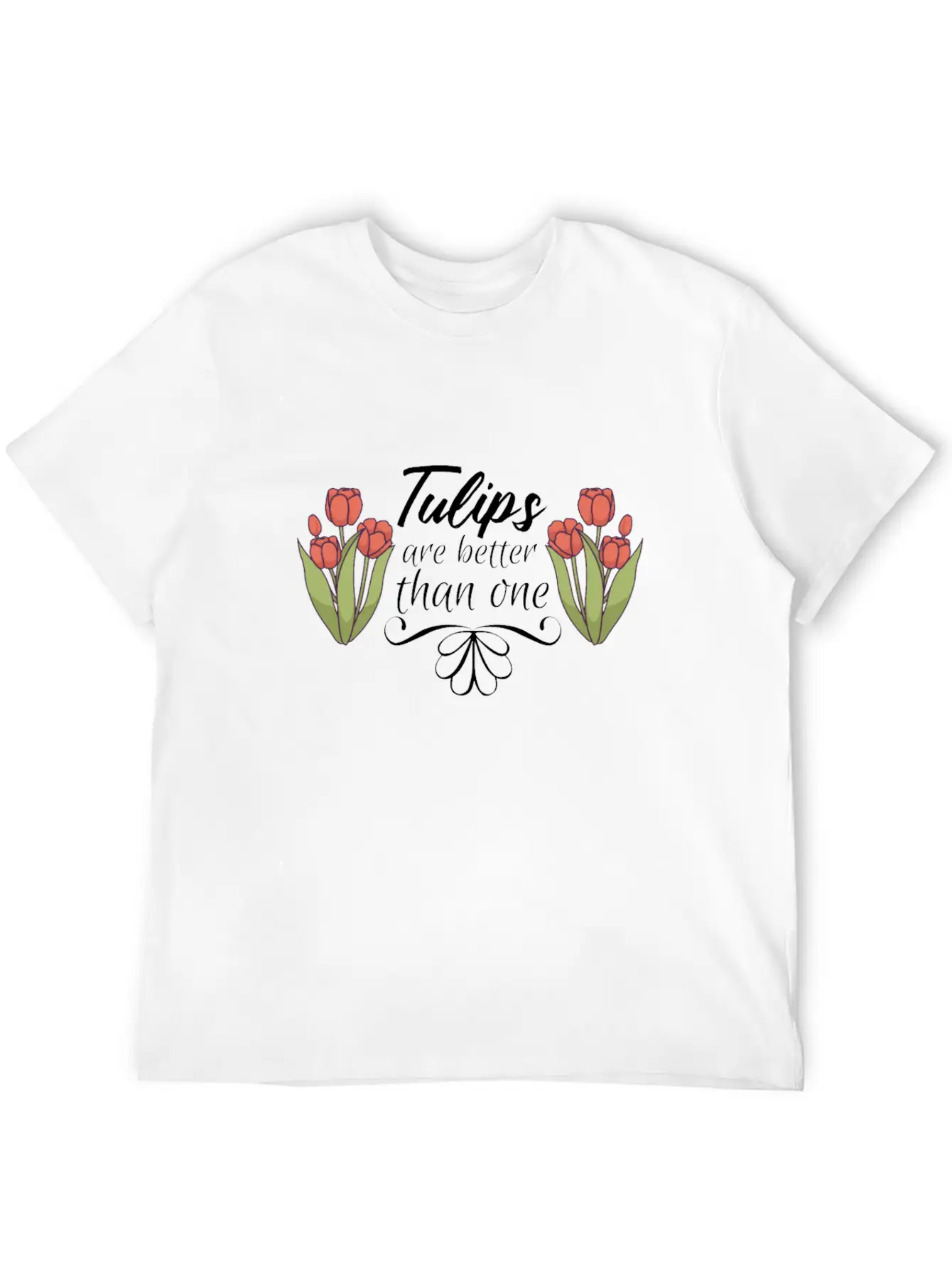 Tulips Tulip Flower Gardener Tulips Are Better Lightweight Cotton T-Shirt – Daily Comfort Graphic Shirt