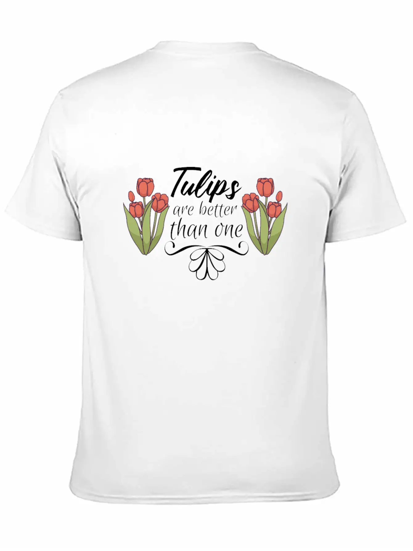 Tulips Tulip Flower Gardener Tulips Are Better Lightweight Cotton T-Shirt – Daily Comfort Graphic Shirt
