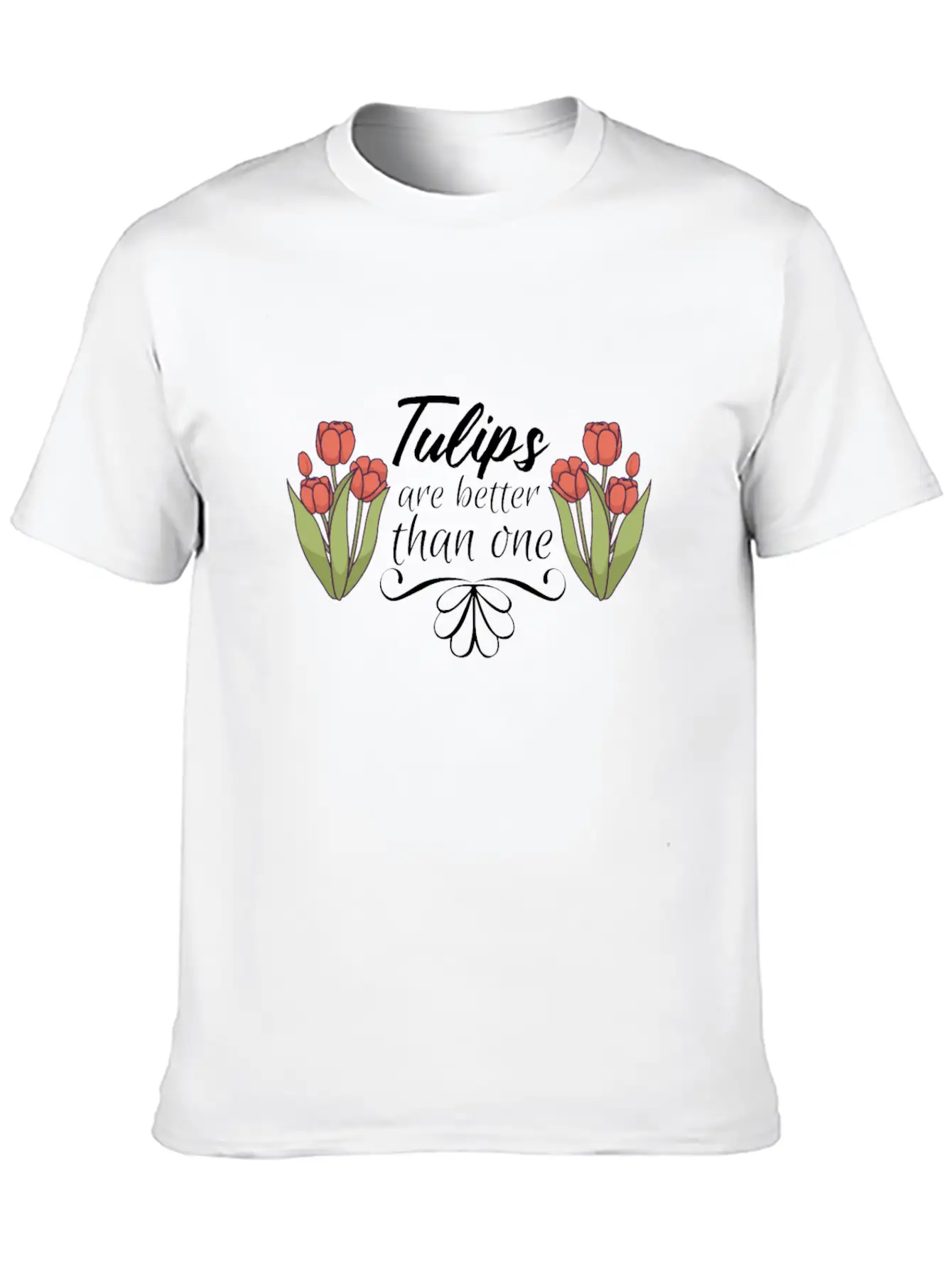 Tulips Tulip Flower Gardener Tulips Are Better Lightweight Cotton T-Shirt – Daily Comfort Graphic Shirt