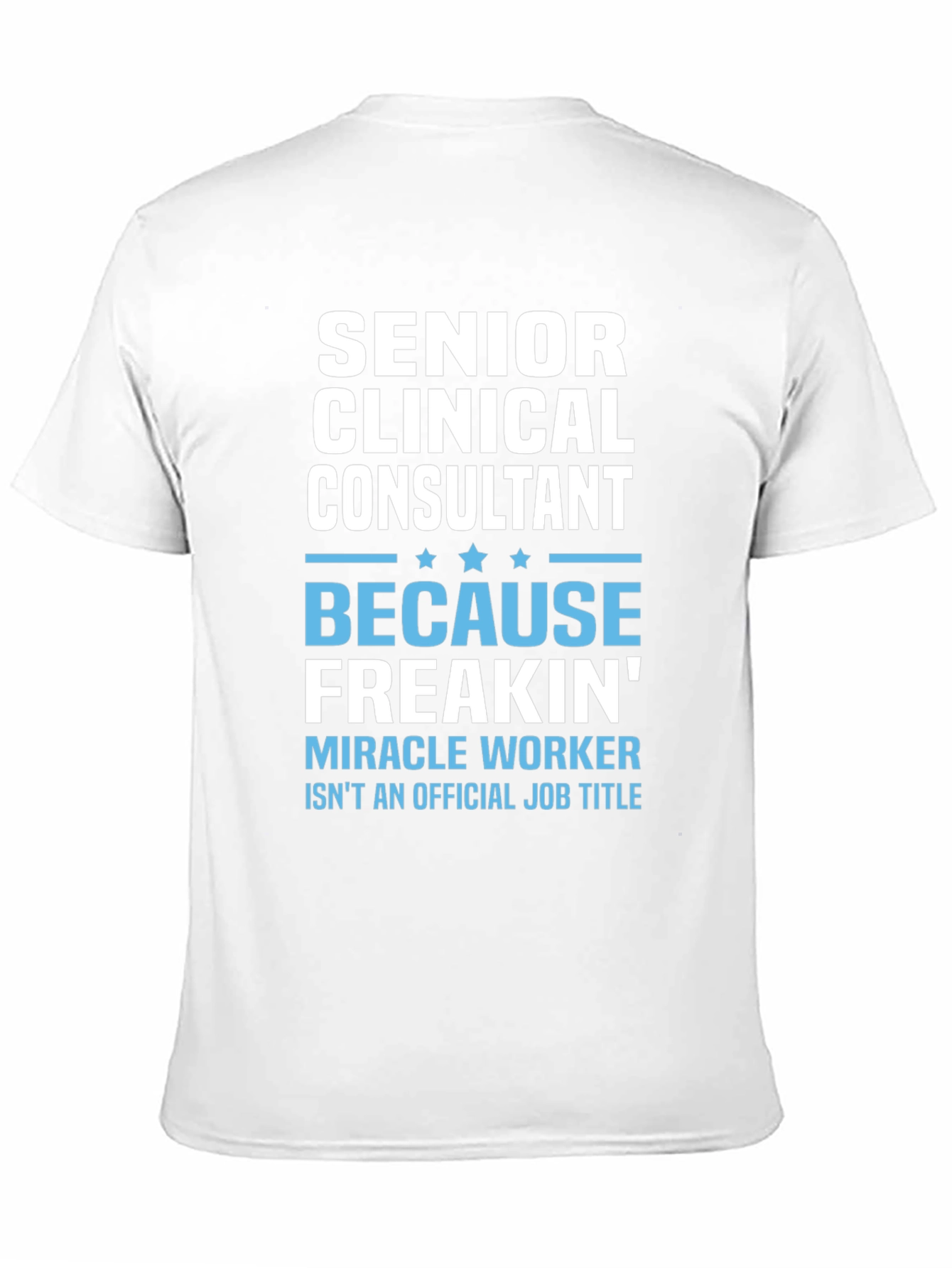 Senior Clinical Consultant T-Shirt
