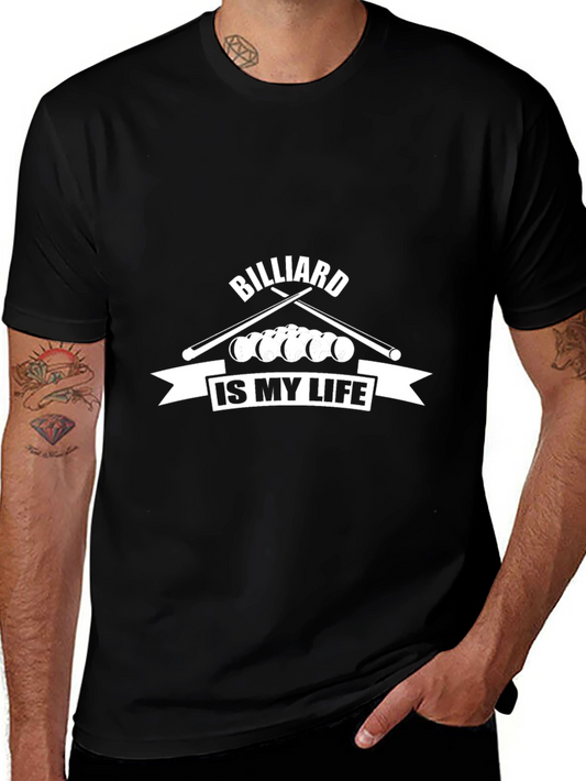 Billiard Is My Life Graphic Tee - Pool Player T-Shirt
