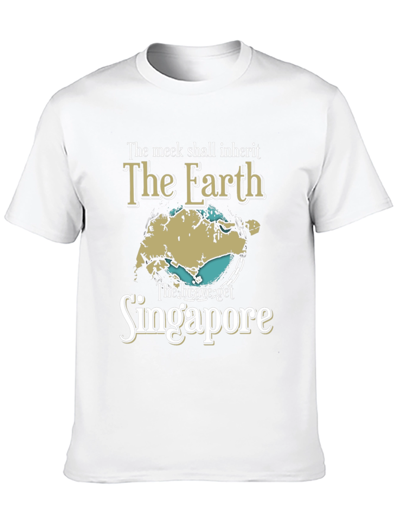 The Meek Shall Inherit Singapore Earth T-Shirt