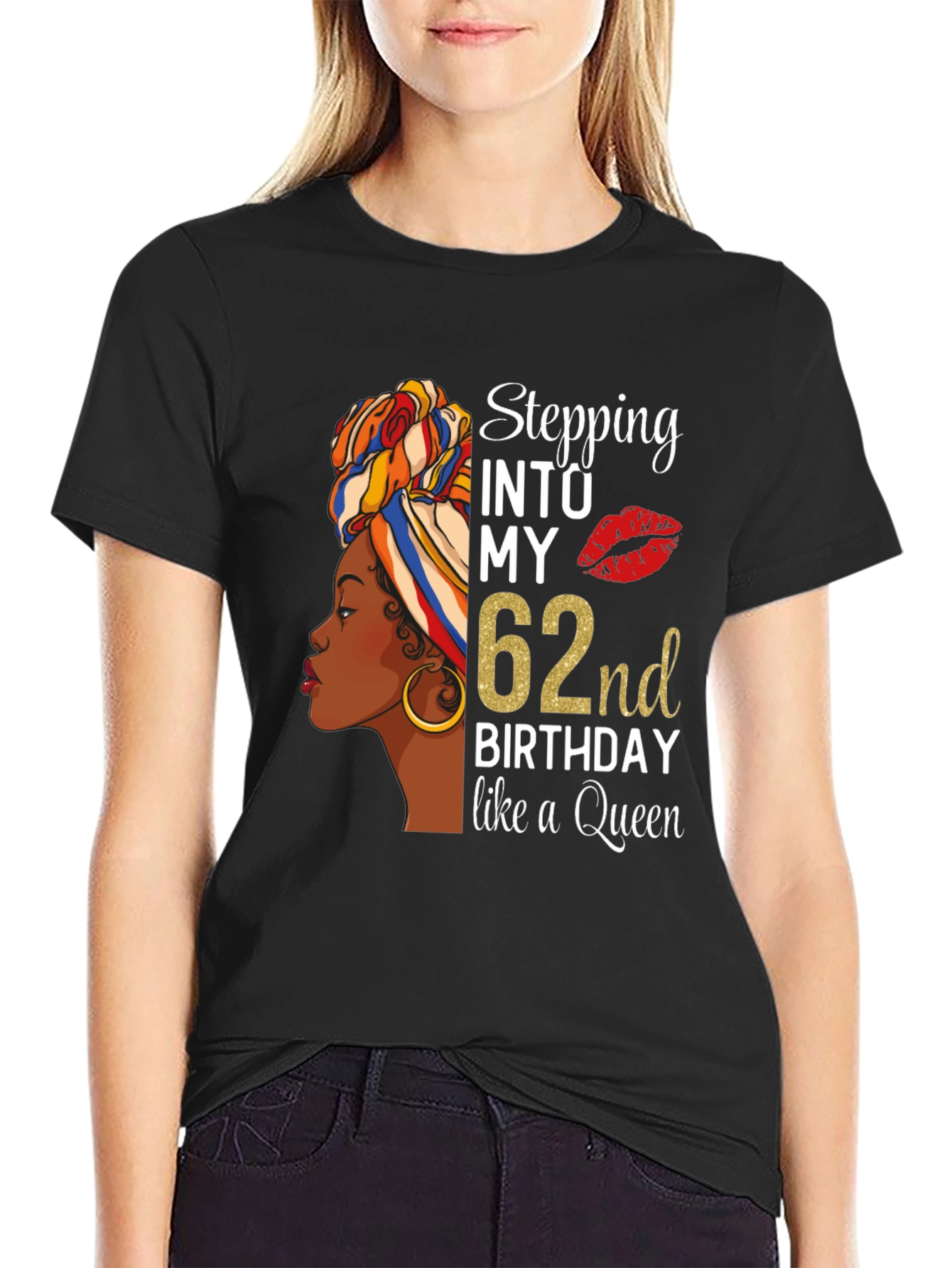 Stepping Into My 62nd Birthday Like a Queen T-Shirt