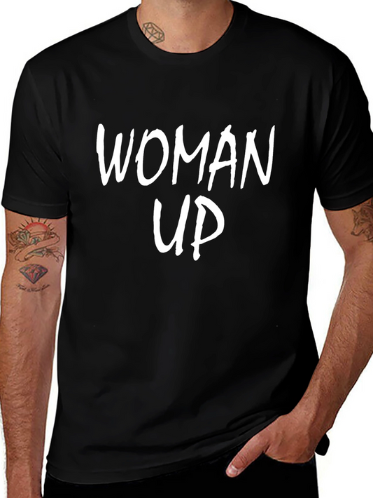 Woman Up Graphic Tee - Empowering Statement Shirt