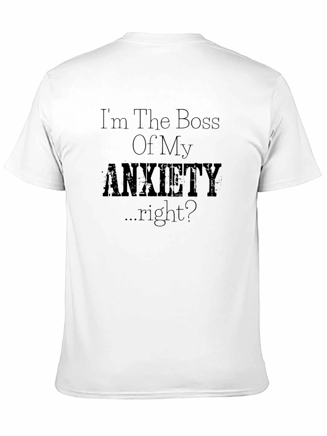 Anxiety Boss Graphic T-Shirt - Humor Tee