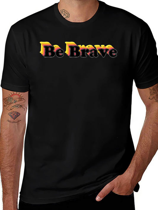 Be Brave Graphic Print Black T-Shirt