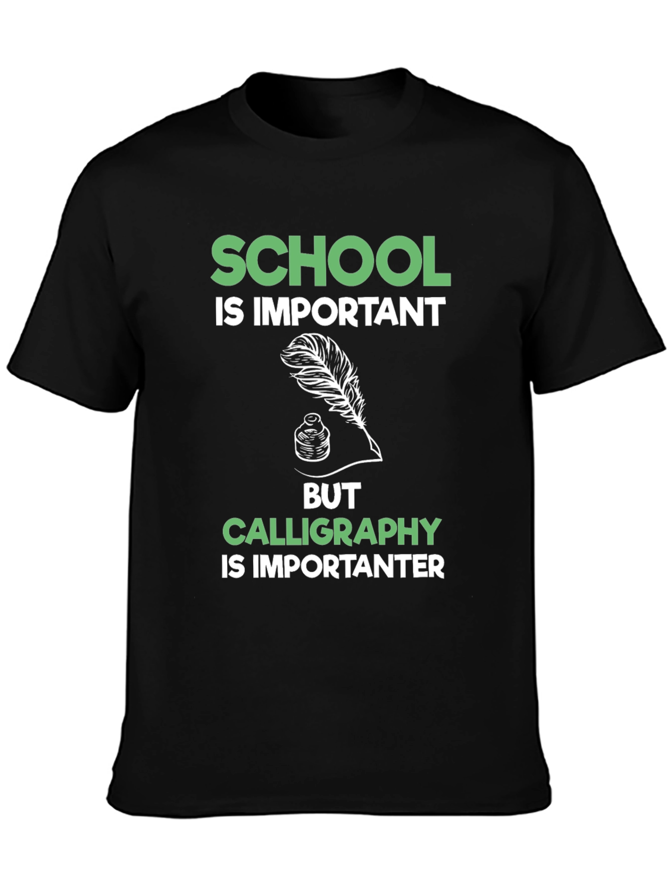 Calligraphy is Importanter T-Shirt - Funny School Tee