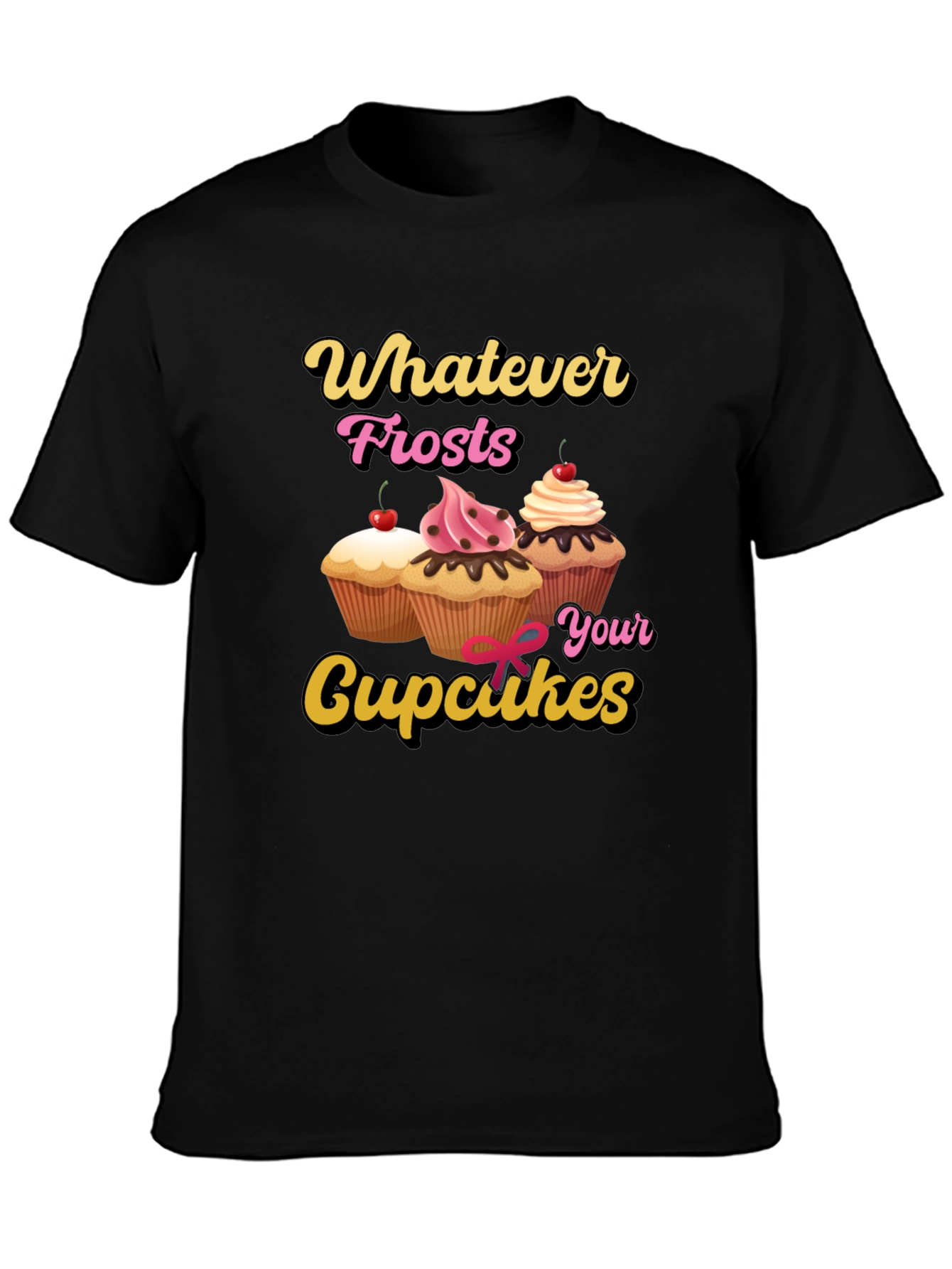 Whatever Frosts Your Cupcakes T-Shirt