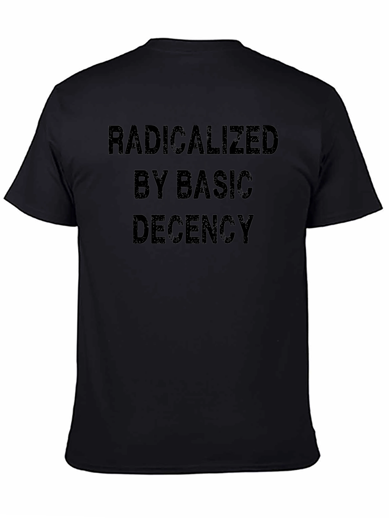 Radicalized By Basic Decency Black T-Shirt