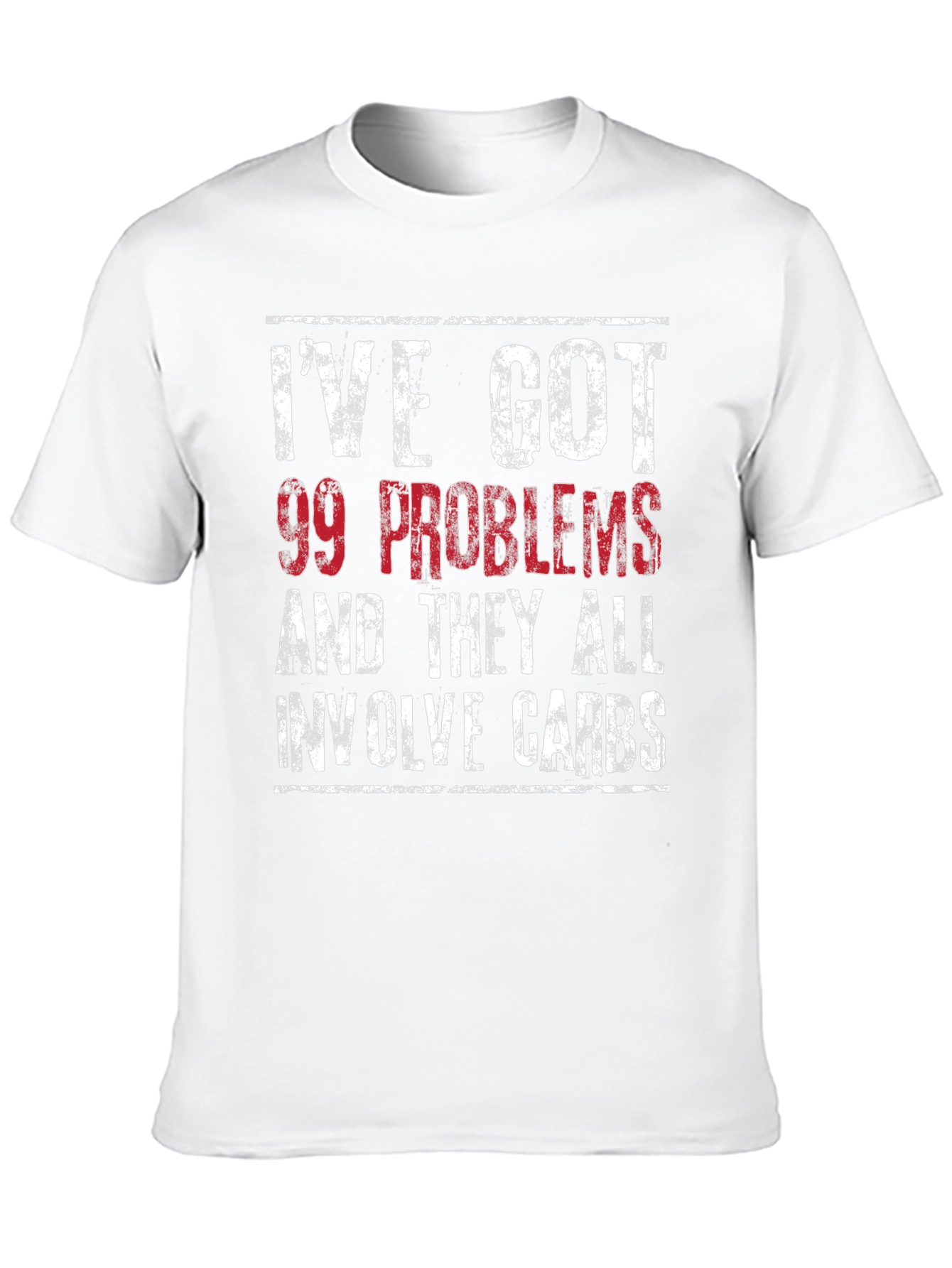 99 Problems Carbs T-Shirt