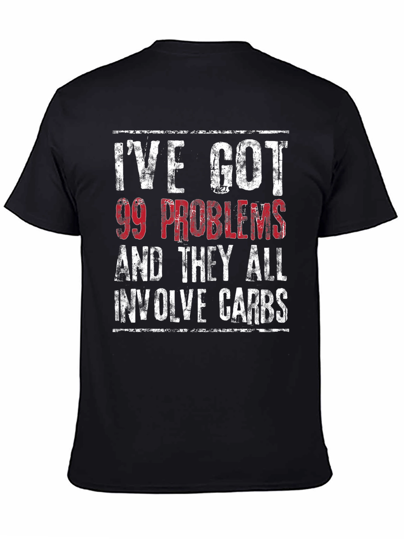 99 Problems Carbs T-Shirt