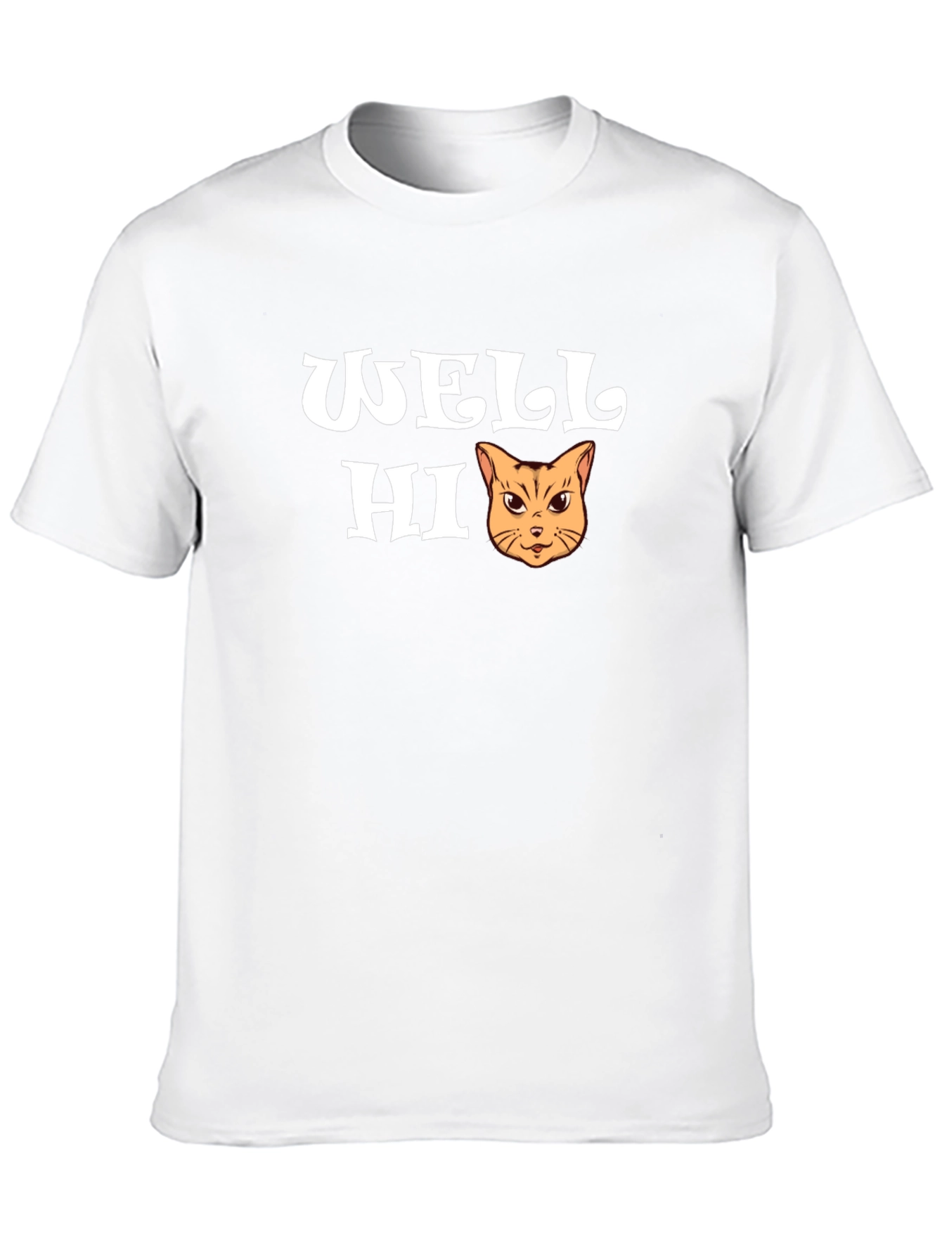 Well Hi Funny Cat Graphic T-Shirt