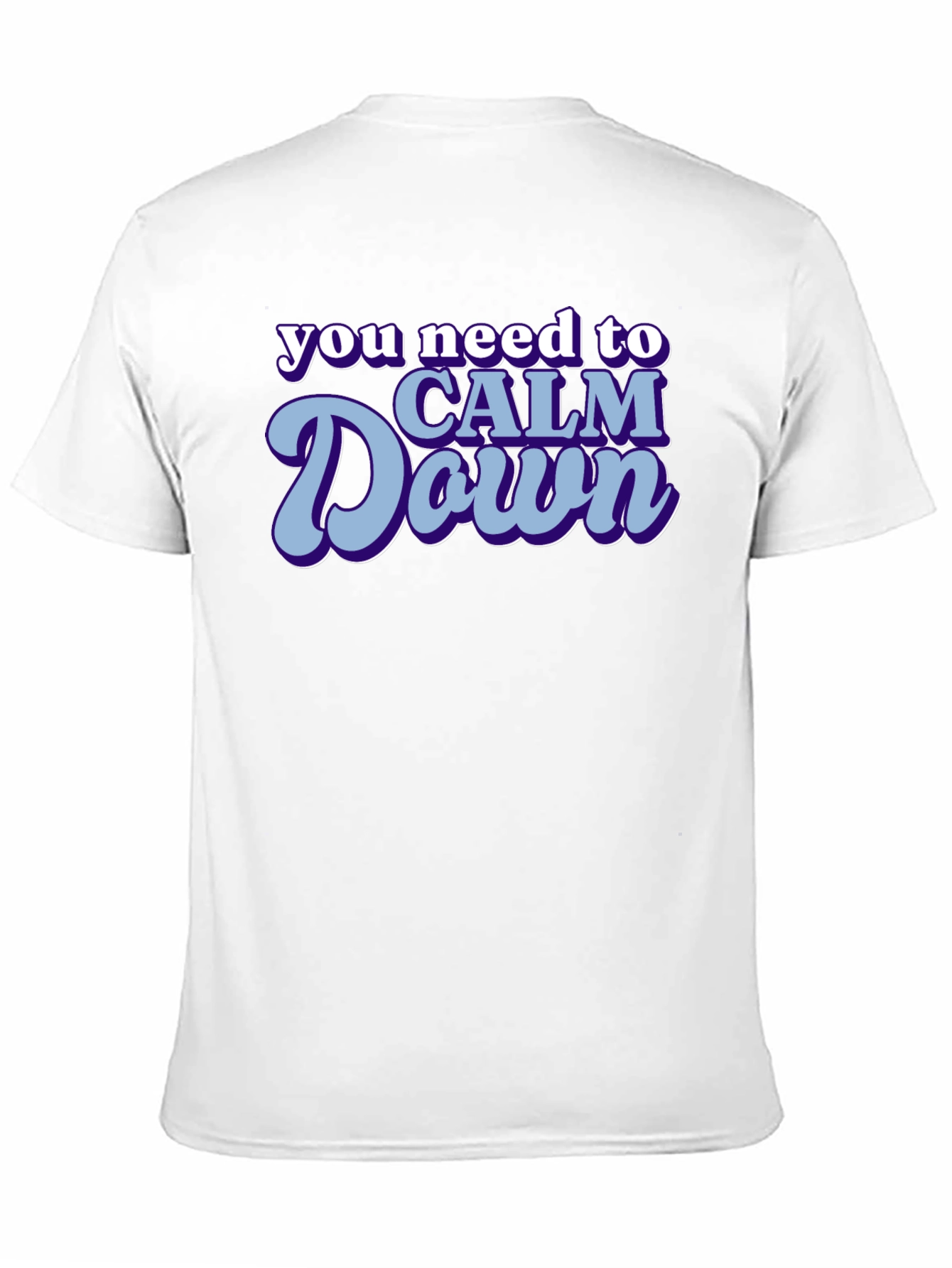 Calm Down Graphic Tee - Trendy Slogan T-Shirt