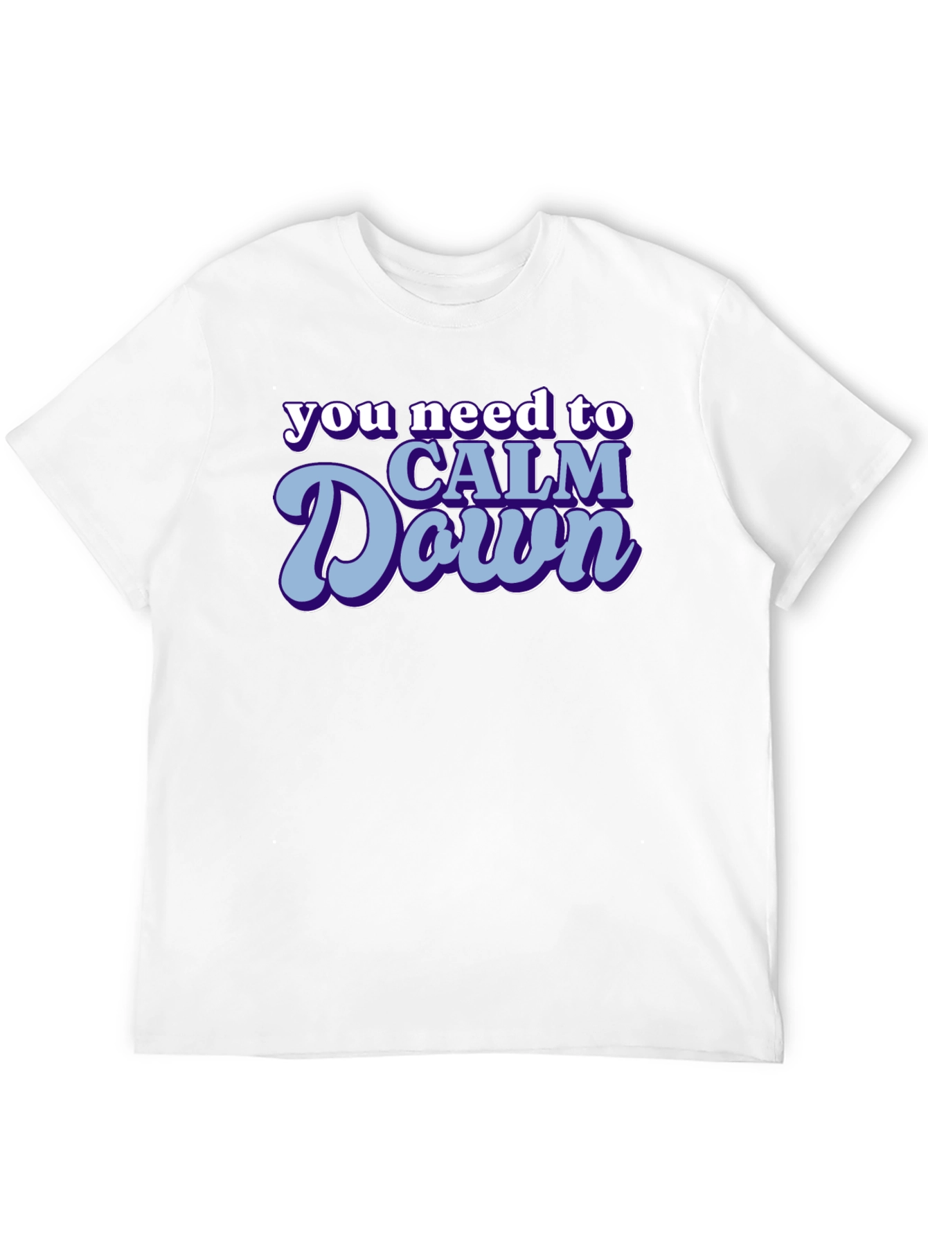Calm Down Graphic Tee - Trendy Slogan T-Shirt