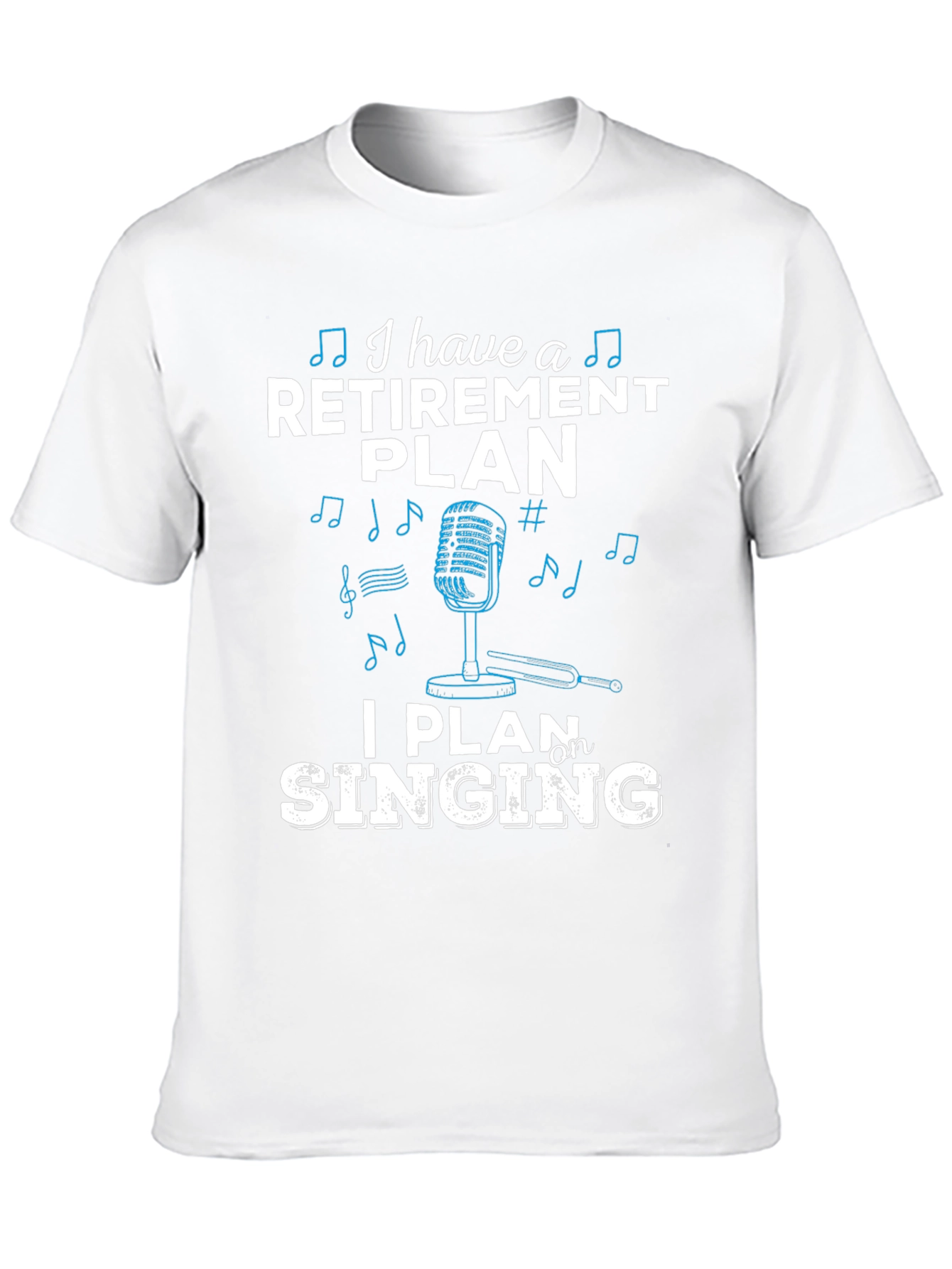 Retirement Singing Plan Graphic Tee