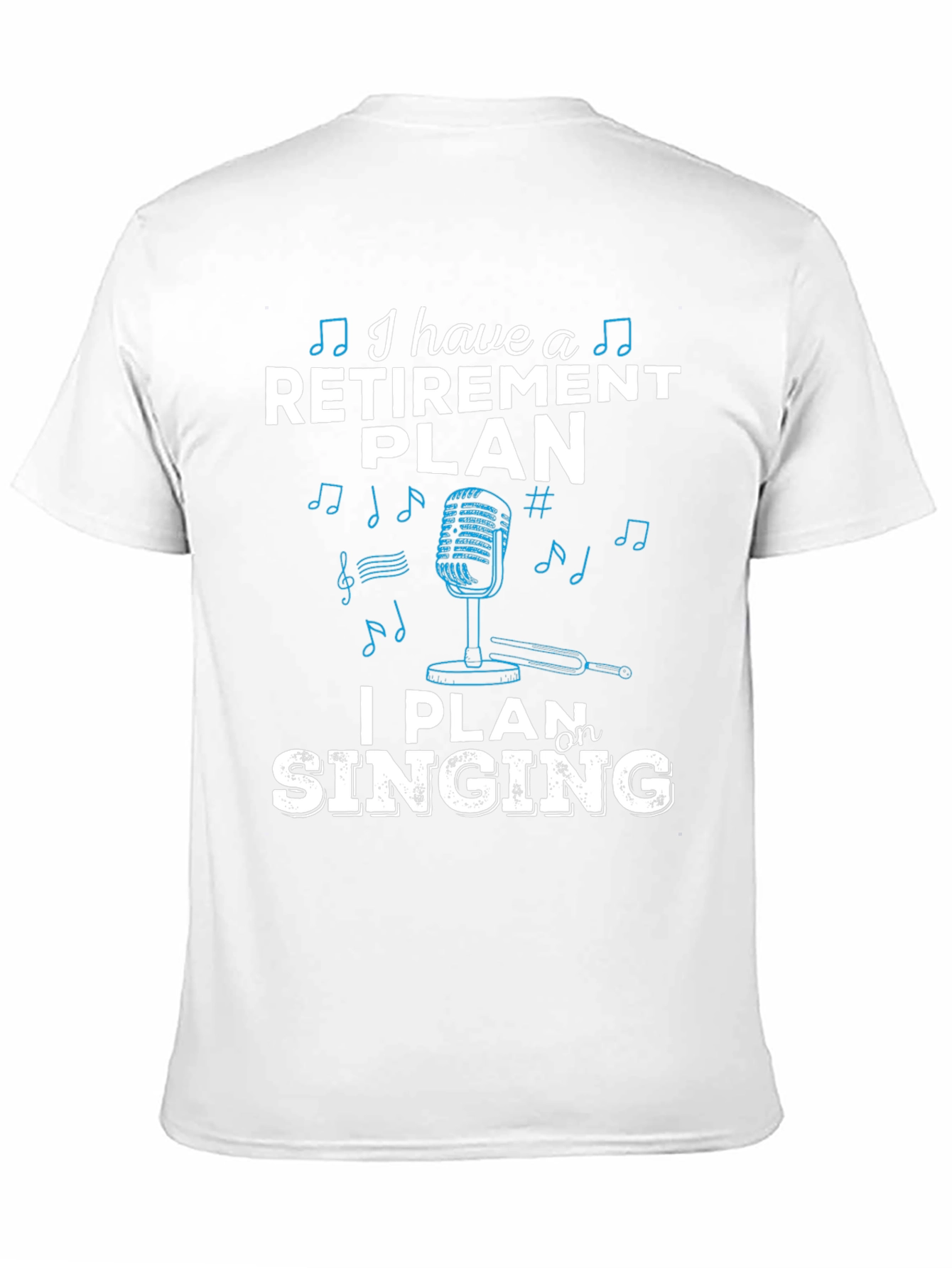 Retirement Singing Plan Graphic Tee