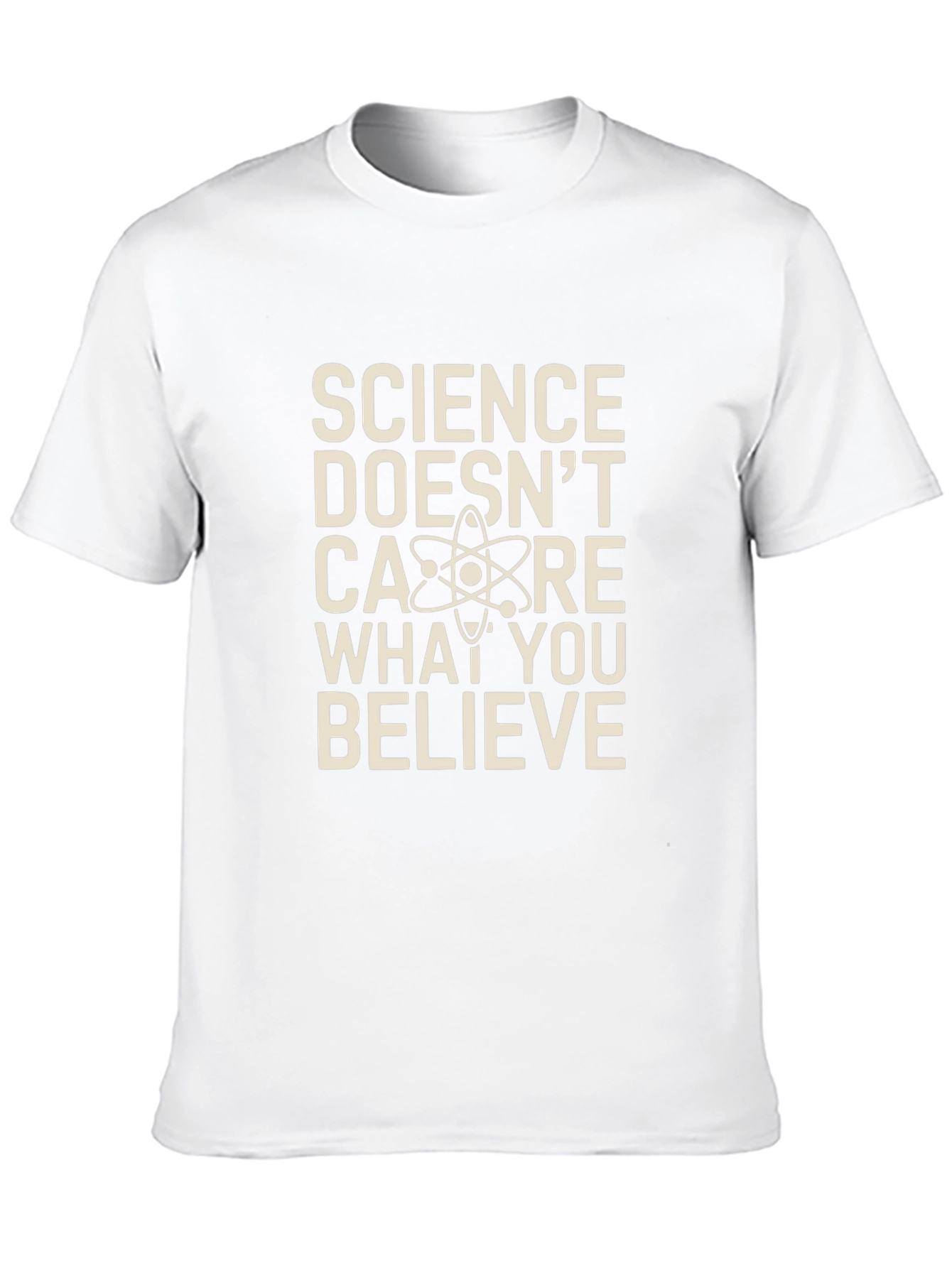 Science Doesnt Care What You Believe Graphic Tee