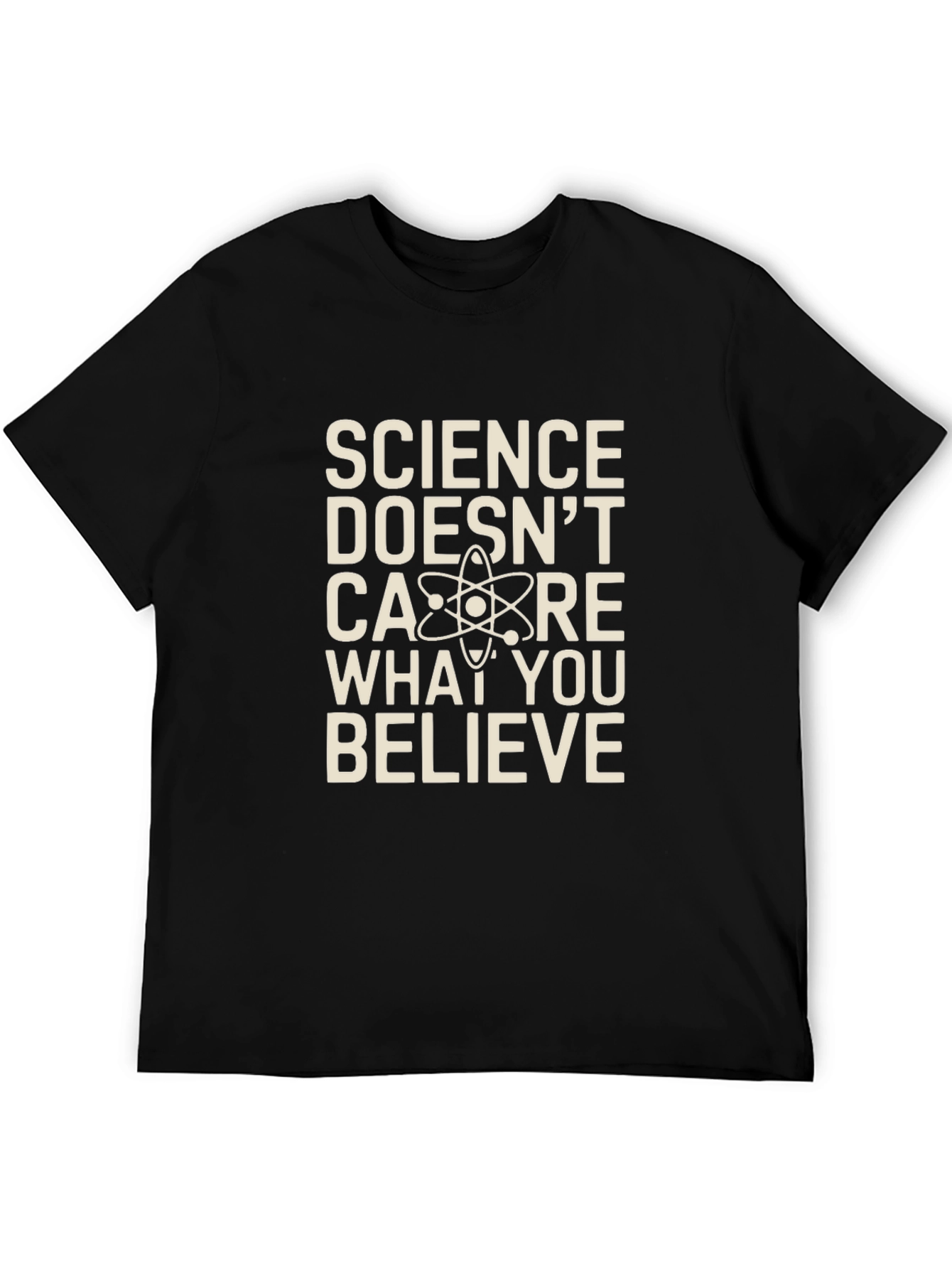 Science Doesnt Care What You Believe Graphic Tee