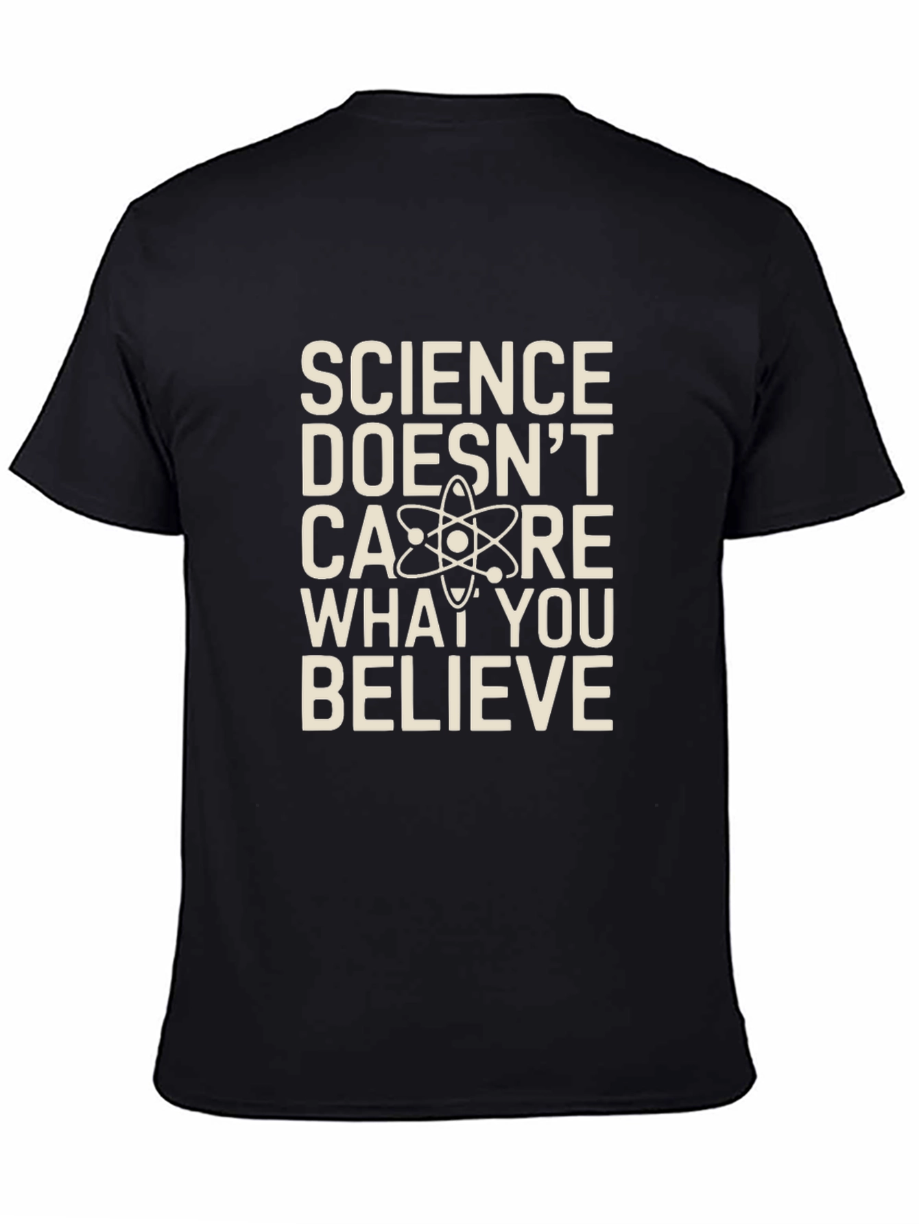 Science Doesnt Care What You Believe Graphic Tee