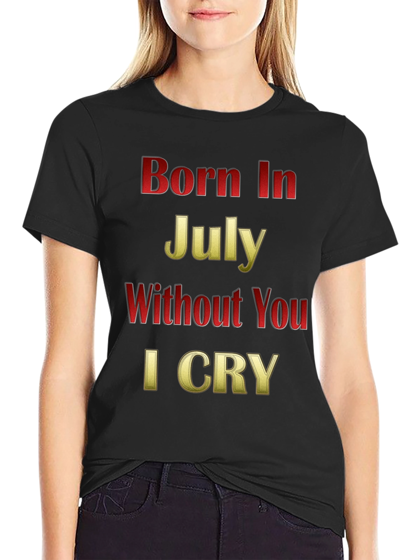 Born In July - Graphic T-Shirt