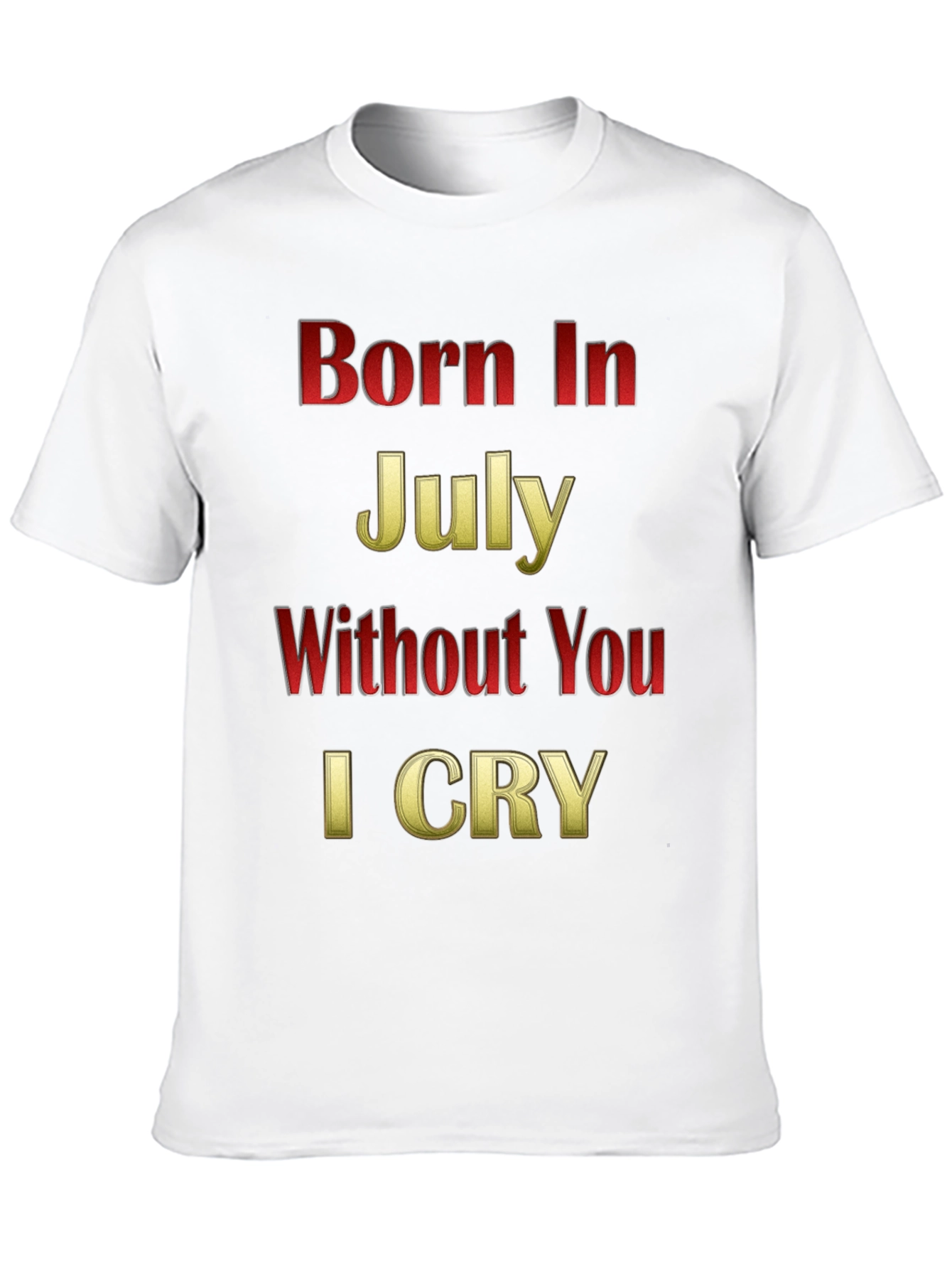 Born In July - Graphic T-Shirt